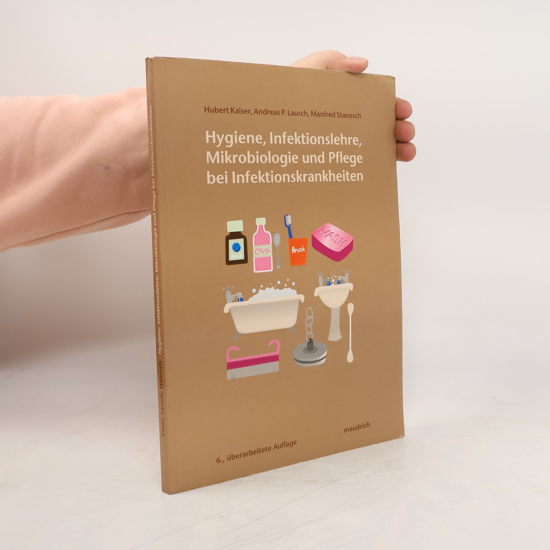 Hygiene, Infektionslehre, Mikrobiologie und Pflege bei Infektionskrankheiten