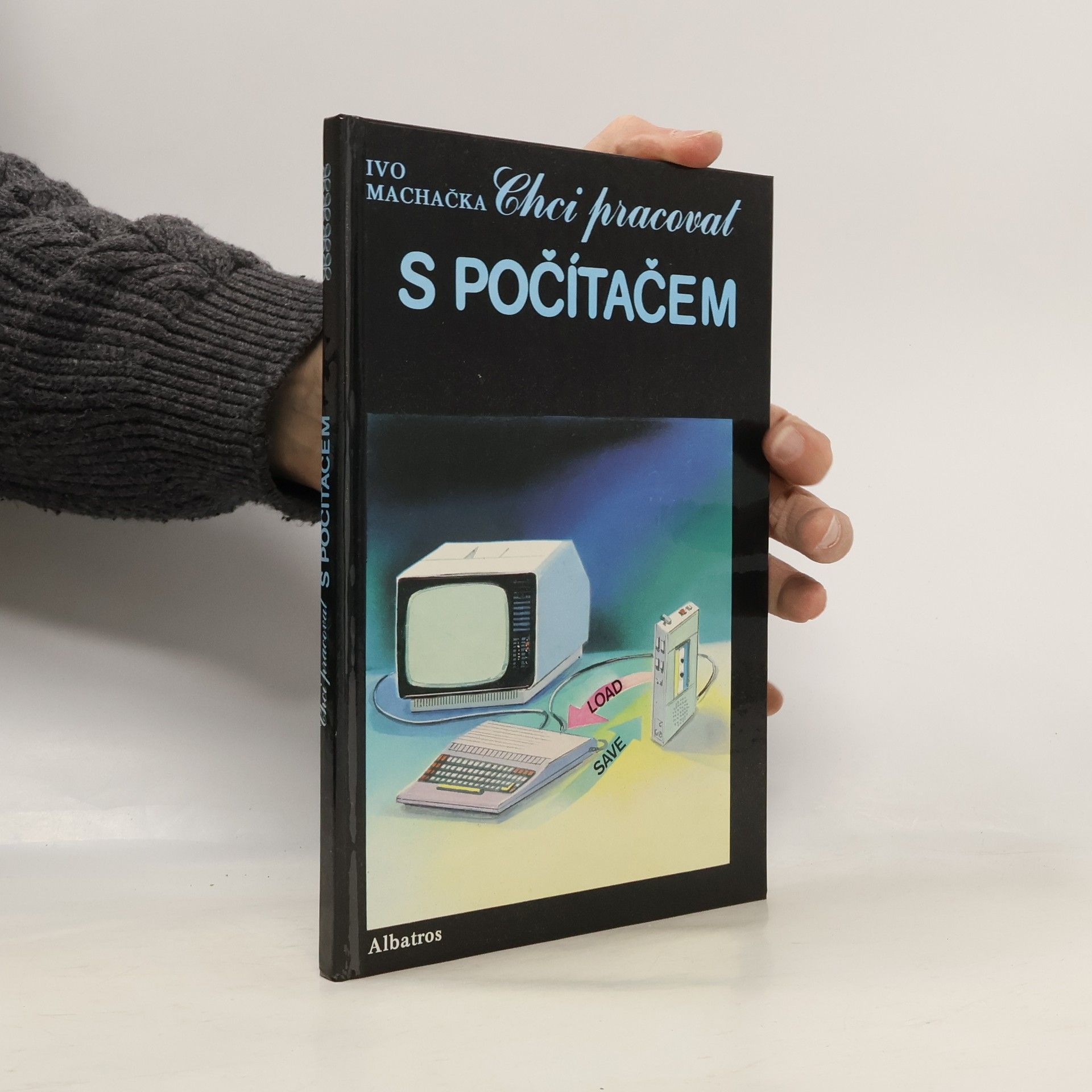 Ivo Machačka Chci pracovat s počítačem