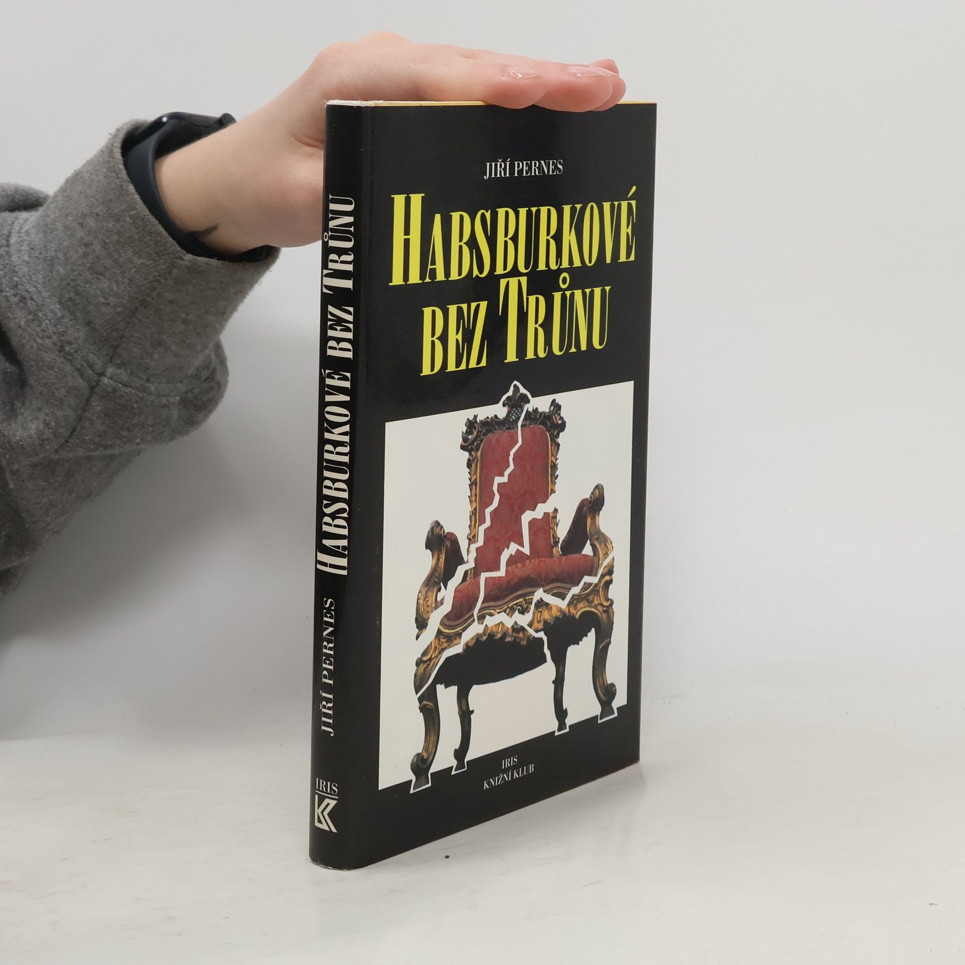 Jiří Pernes Habsburkové bez trůnu