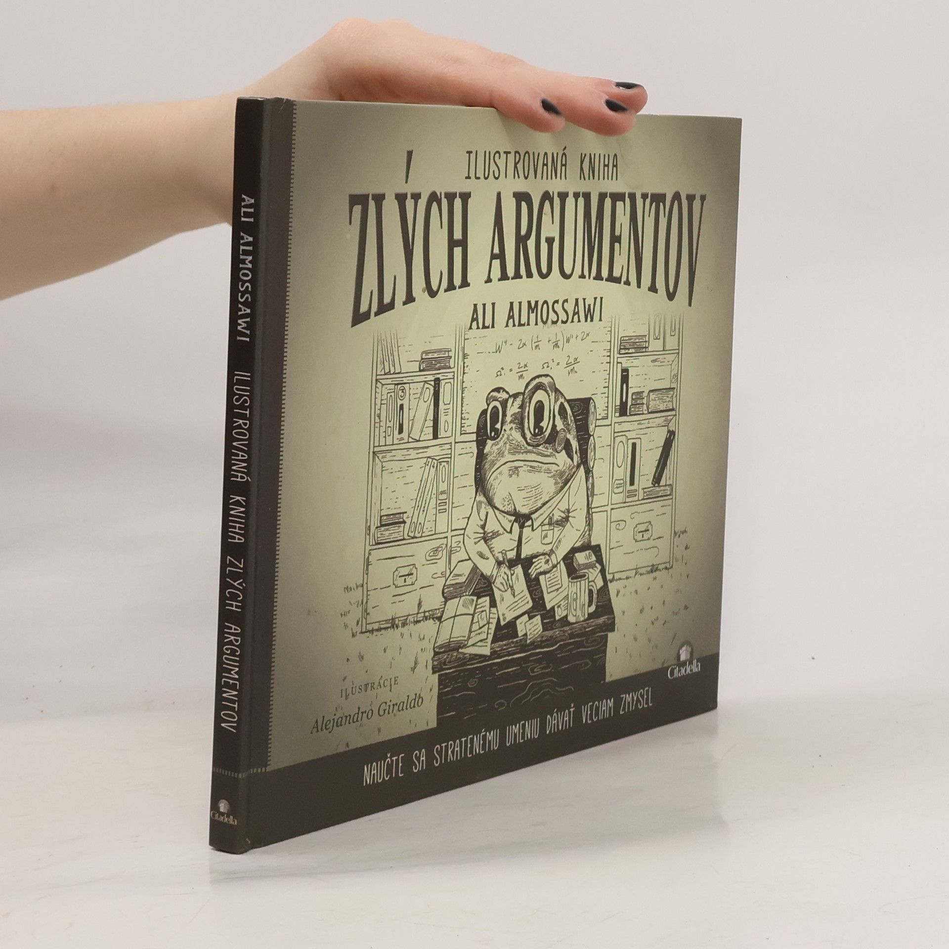 Ali Almossawi Ilustrovaná kniha zlých argumentov