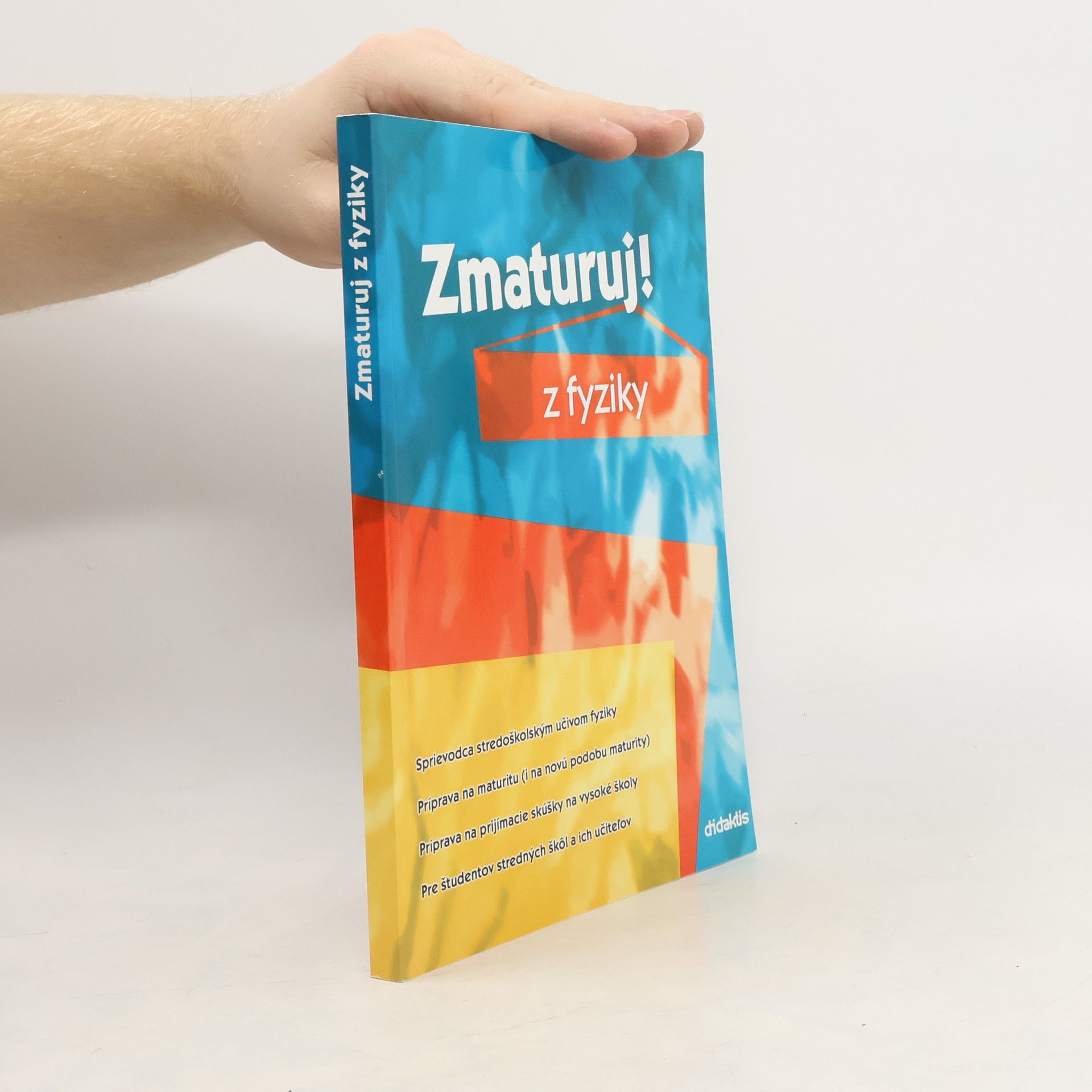 Various authors Zmaturuj! z fyziky