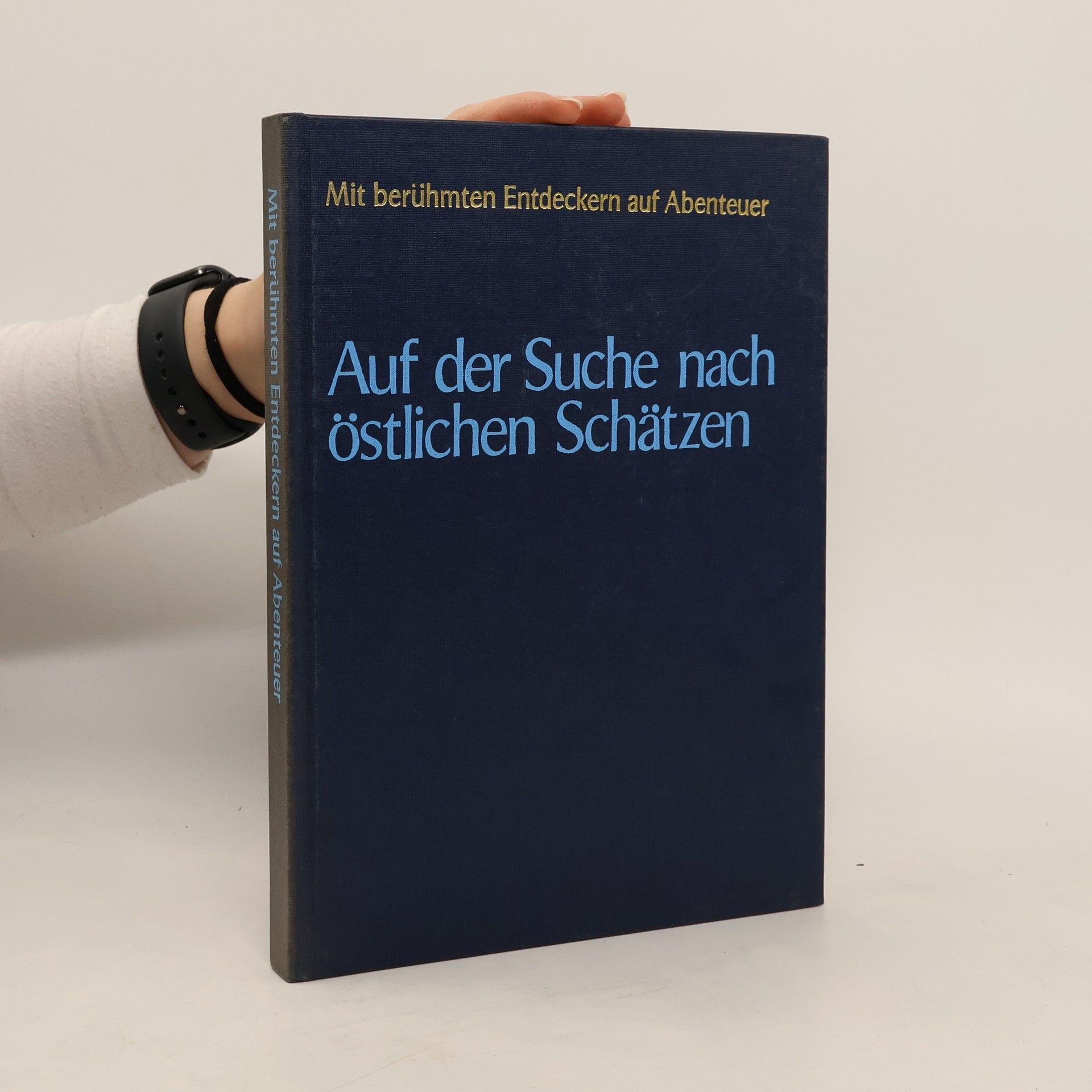 Auf der Suche nach östlichen Schätzen.