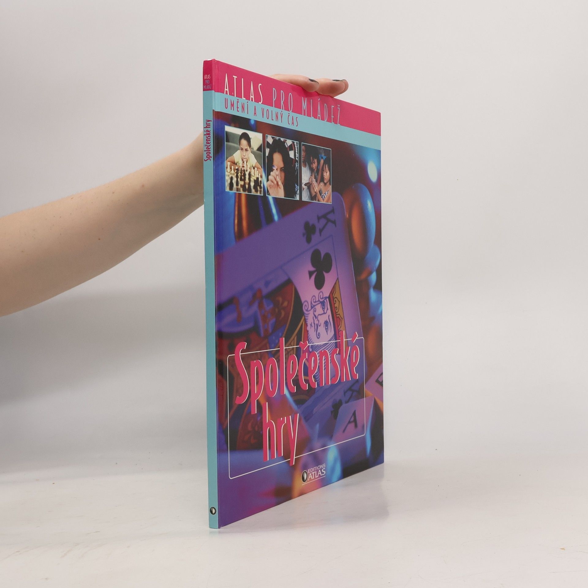 Collectif d'auteurs Atlas pro mládež. Společenské hry