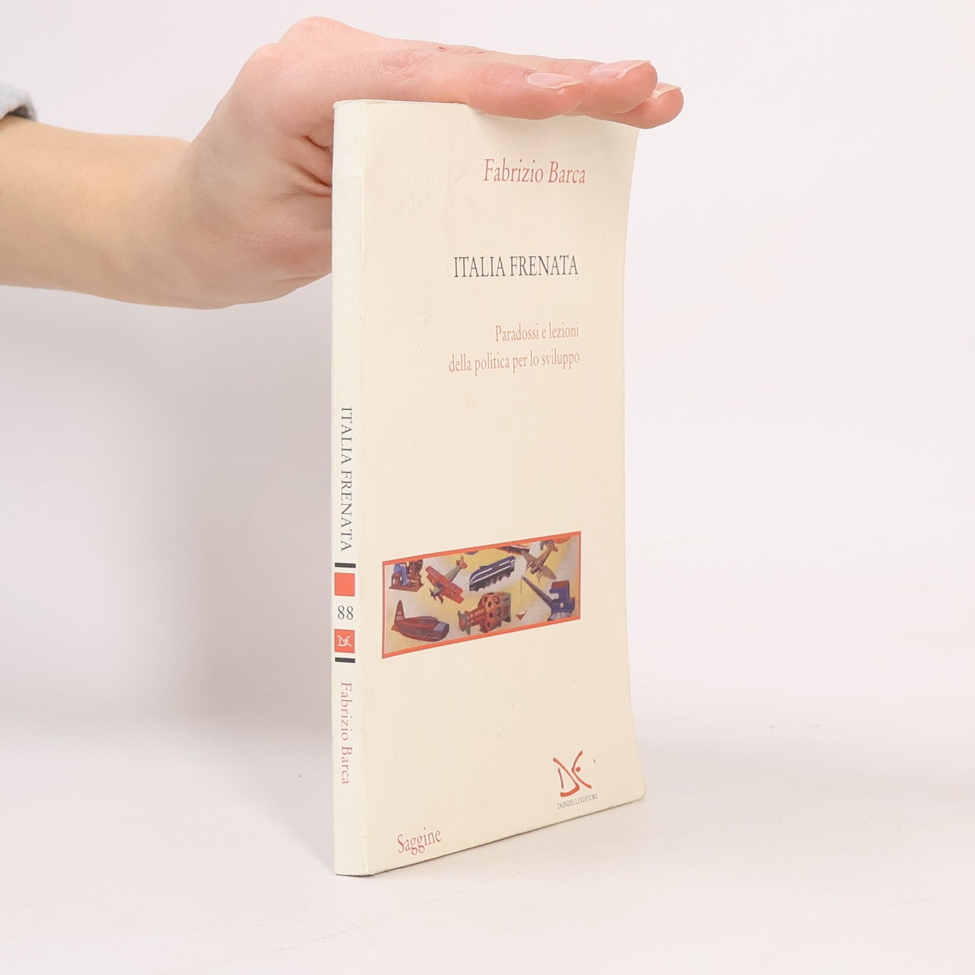 Fabrizio Barca Saggine - 88: Italia frenata