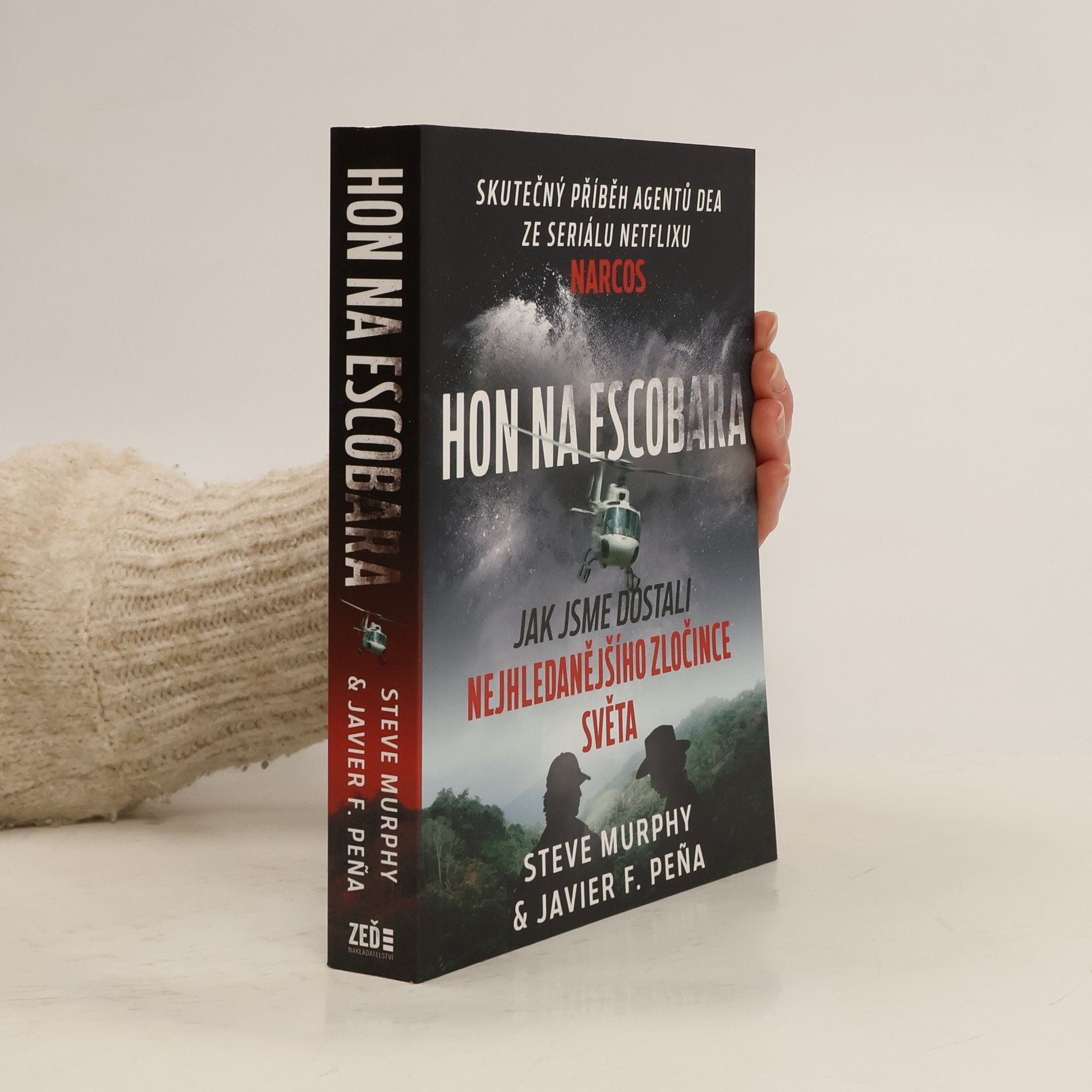 Hon na Escobara : jak jsme dostali nejhledanějšího zločince světa