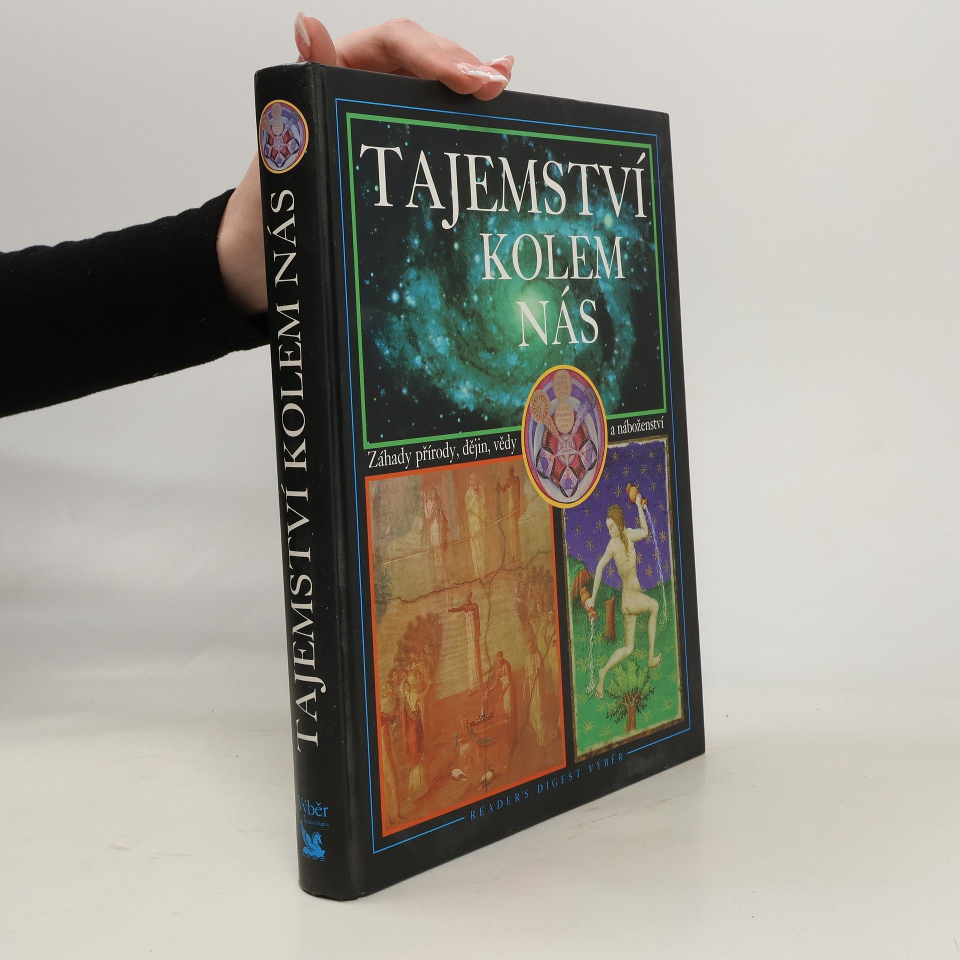 Tajemství kolem nás : záhady přírody, dějin, vědy a náboženství