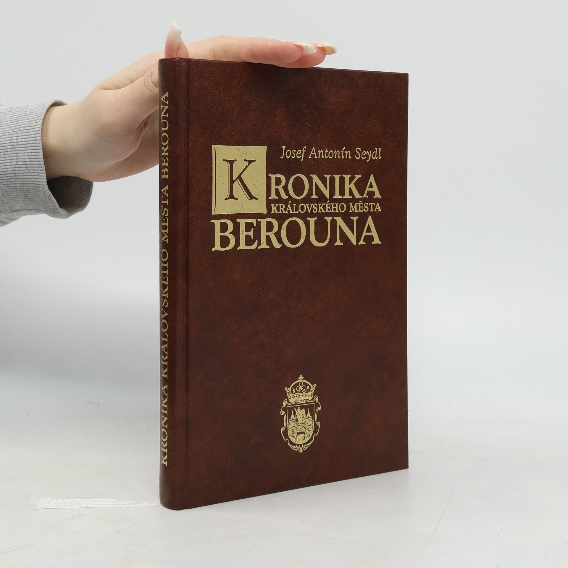 Josef Antonín Seydl Kronika královského města Berouna