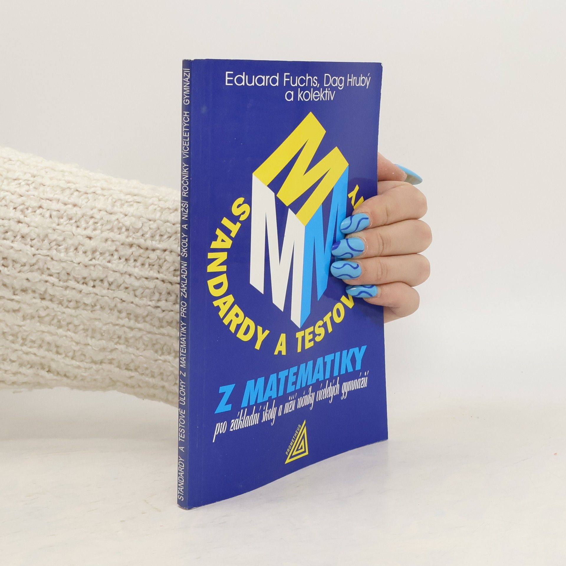 Standardy a testové úlohy z matematiky pro základní školy a nižší ročníky víceletých gymnázií