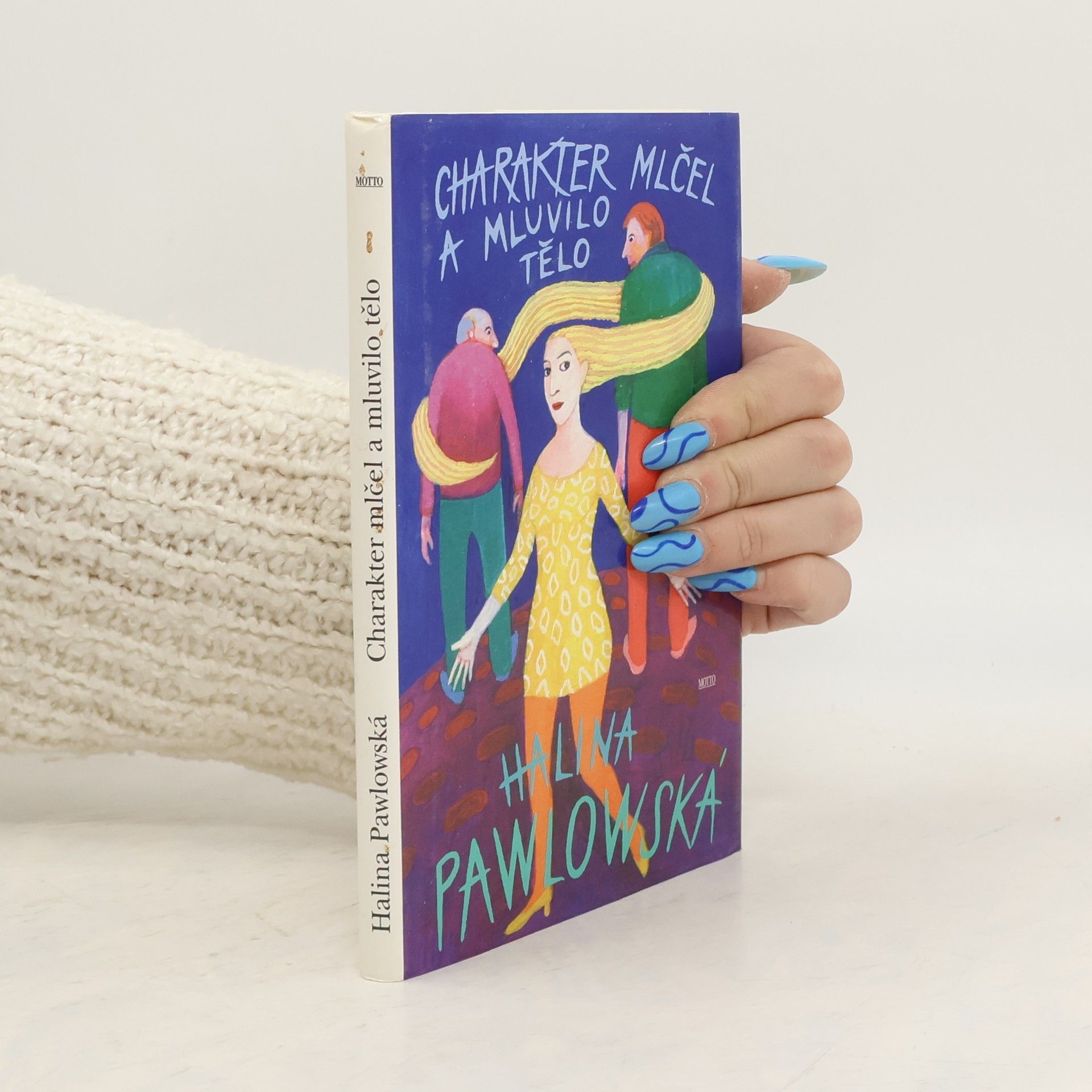 Halina Pawlowská Charakter mlčel a mluvilo tělo
