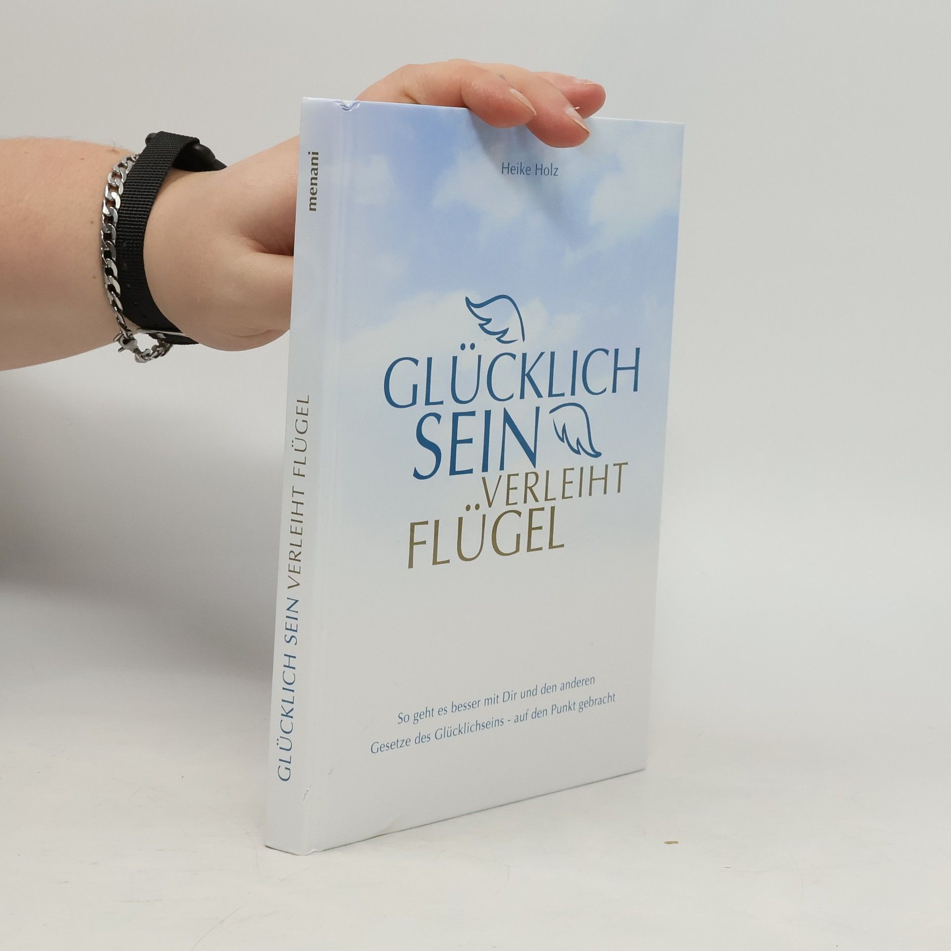 Heike Holz Glücklich sein verleiht Flügel