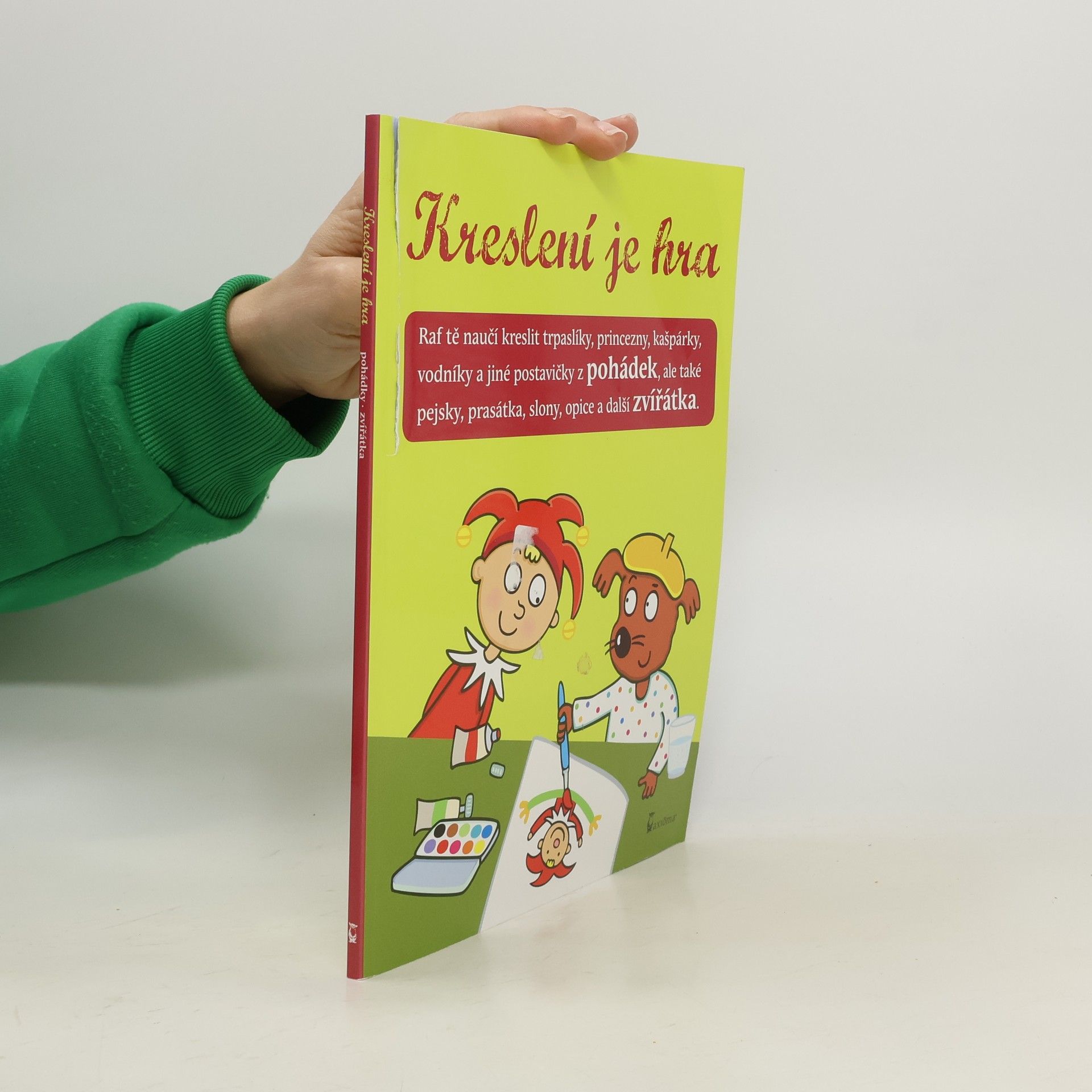 Vendula Hegerová Kreslení je hra : Raf tě naučí kreslit trpaslíky, princezny, kašpárky, vodníky a jiné postavičky z pohádek, ale také pejsky, prasátka, slony, opice a další zvířátka