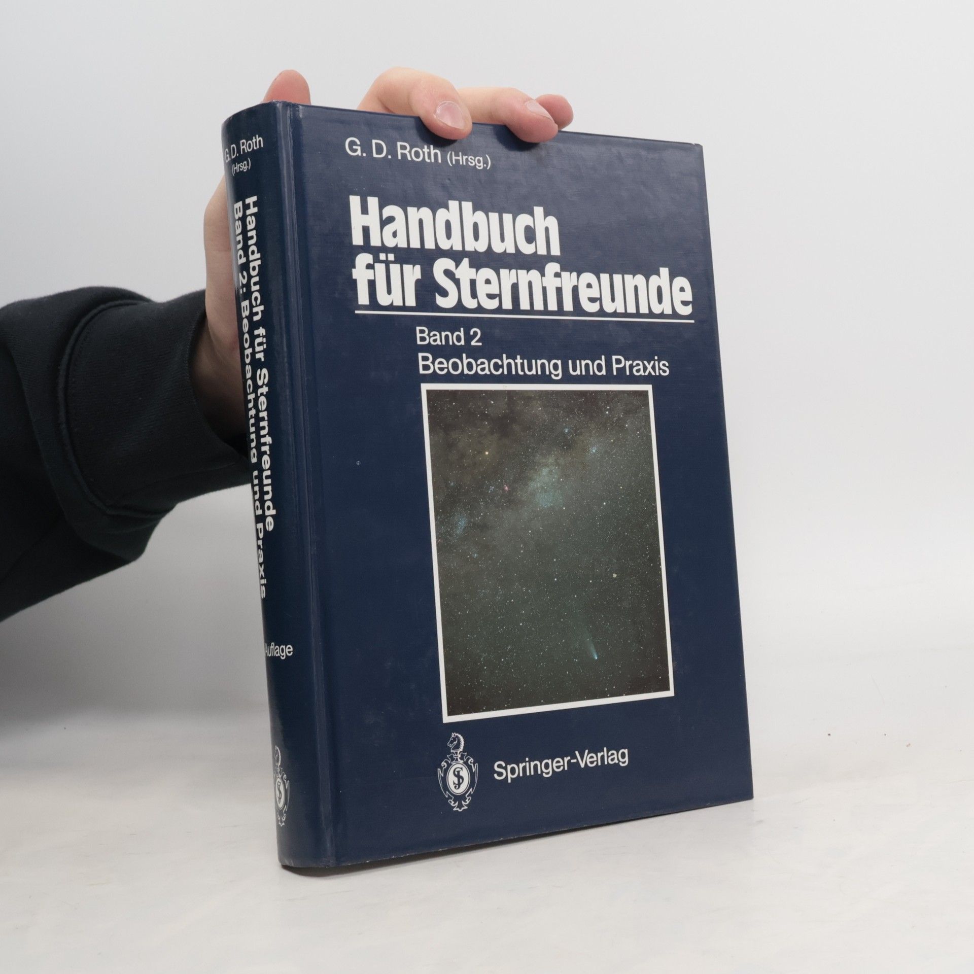 Günter D. Roth Handbuch für Sternfreunde. Band 2. Beobachting und Praxis