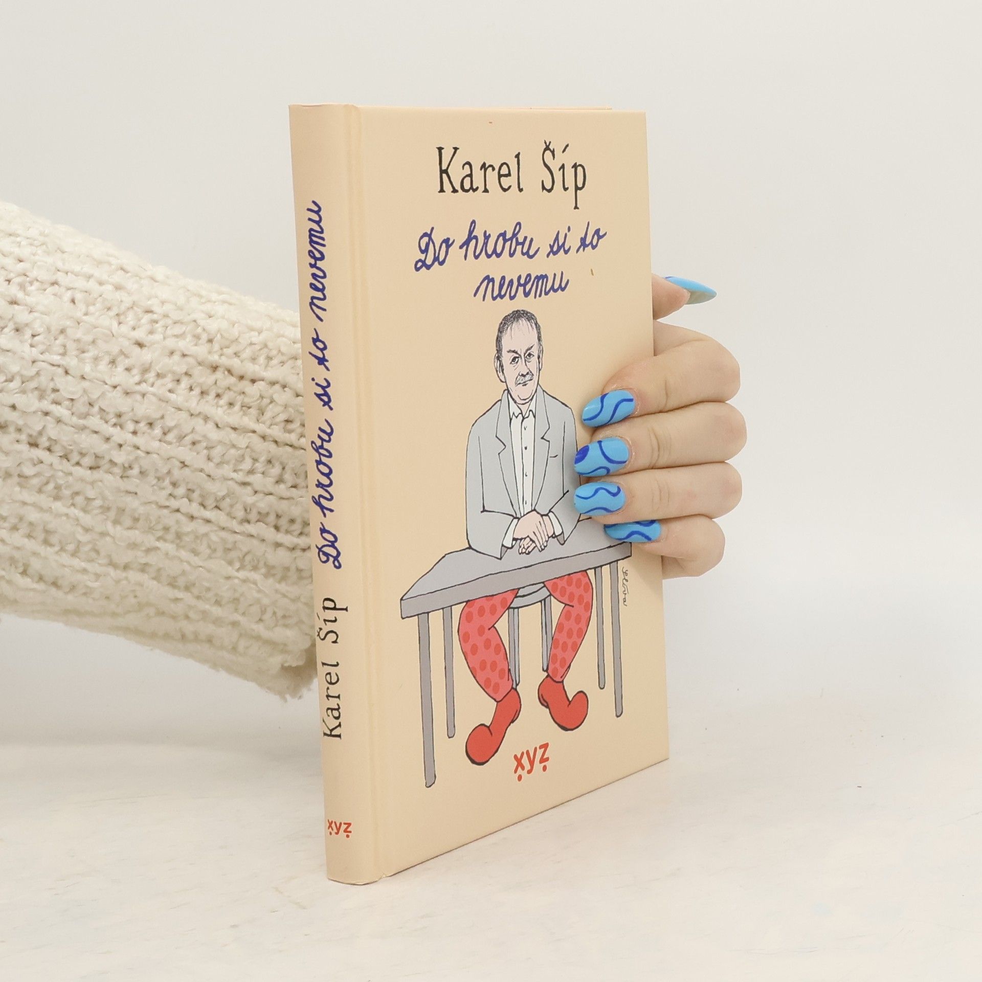 Karel Šíp Do hrobu si to nevemu