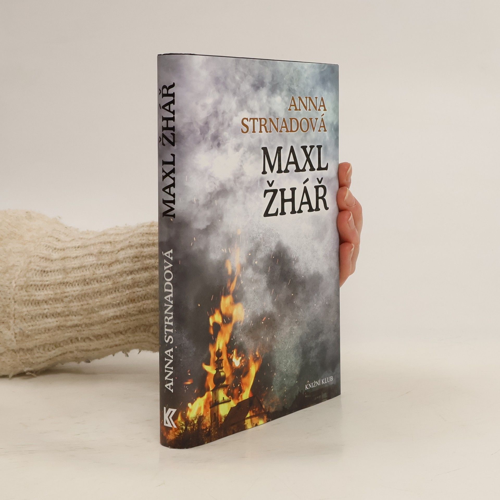 Anna Strnadová Maxl žhář