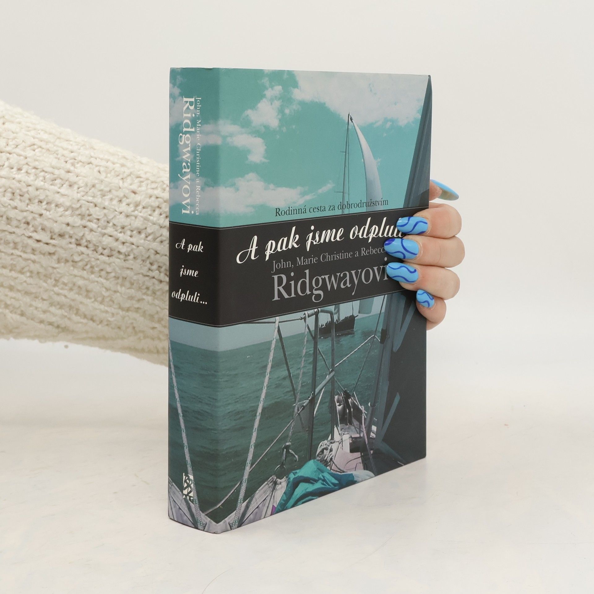John M. Ridgway A pak jsme odpluli