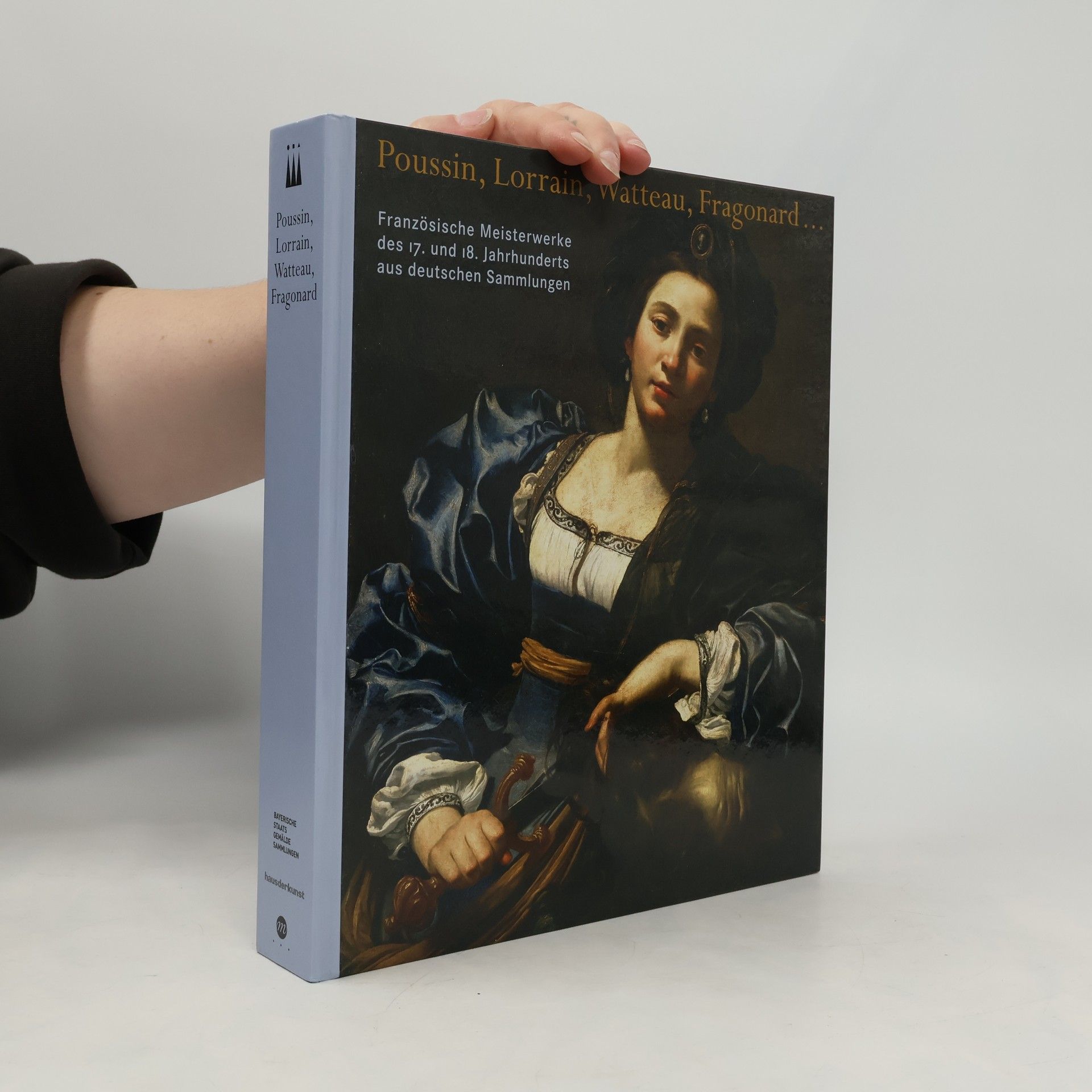 Émilie Beck-Saiello Poussin, Lorrain, Watteau, Fragonard...