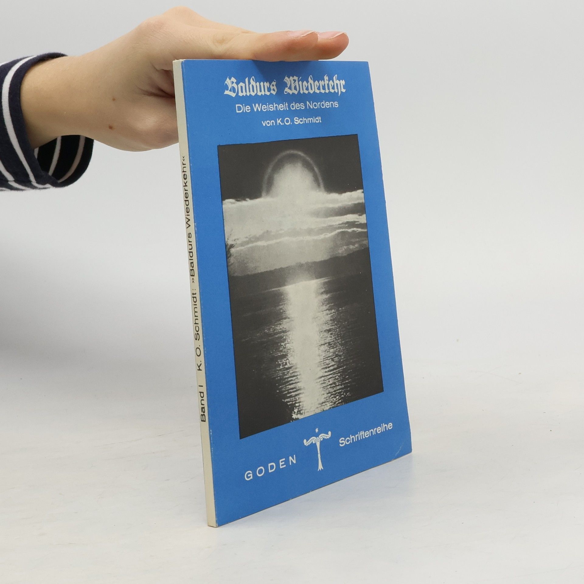 Karl O. Schmidt Baldurs Wiederkehr