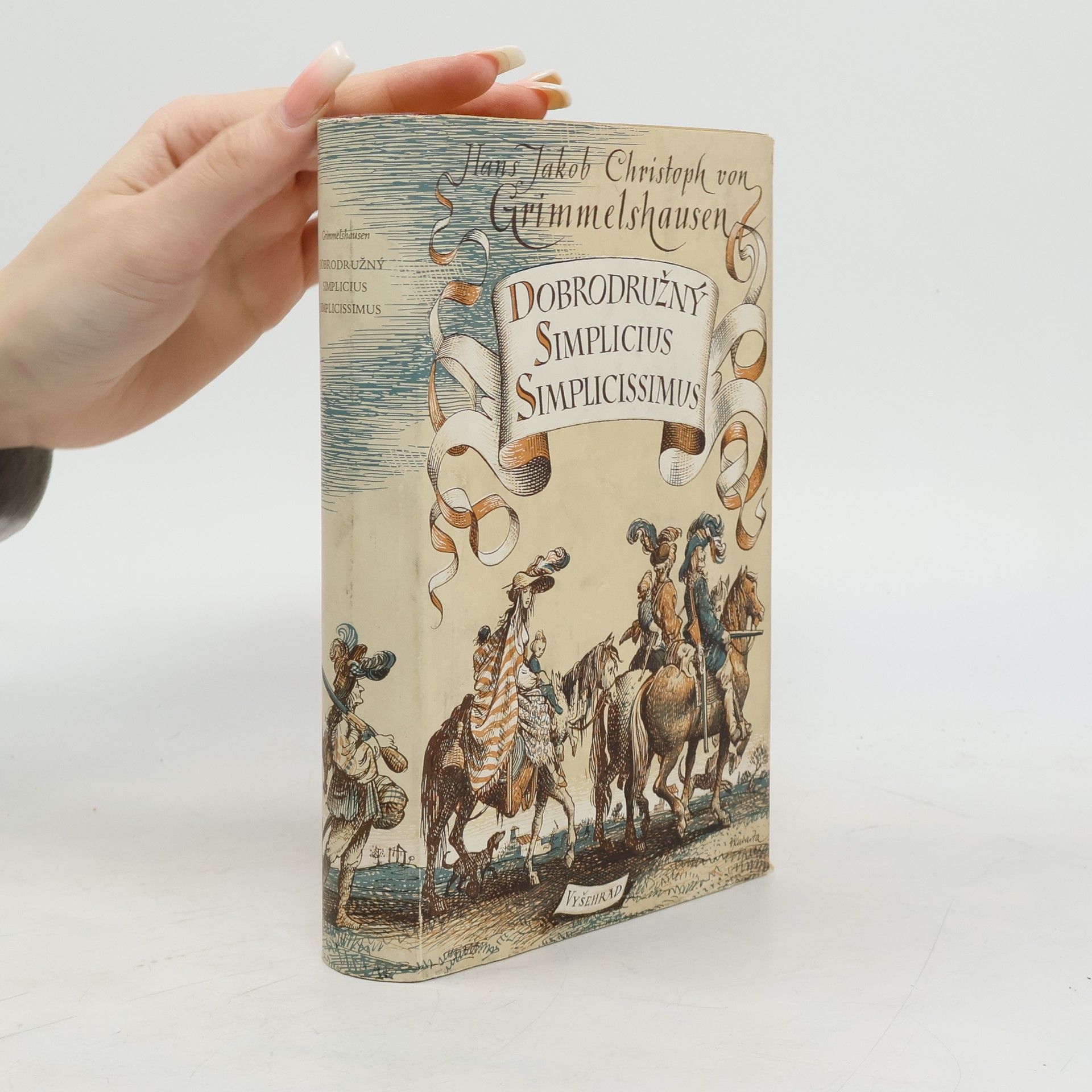 Hans Jakob Christoffel von Grimmelshausen Dobrodružný Simplicius Simplicissimus