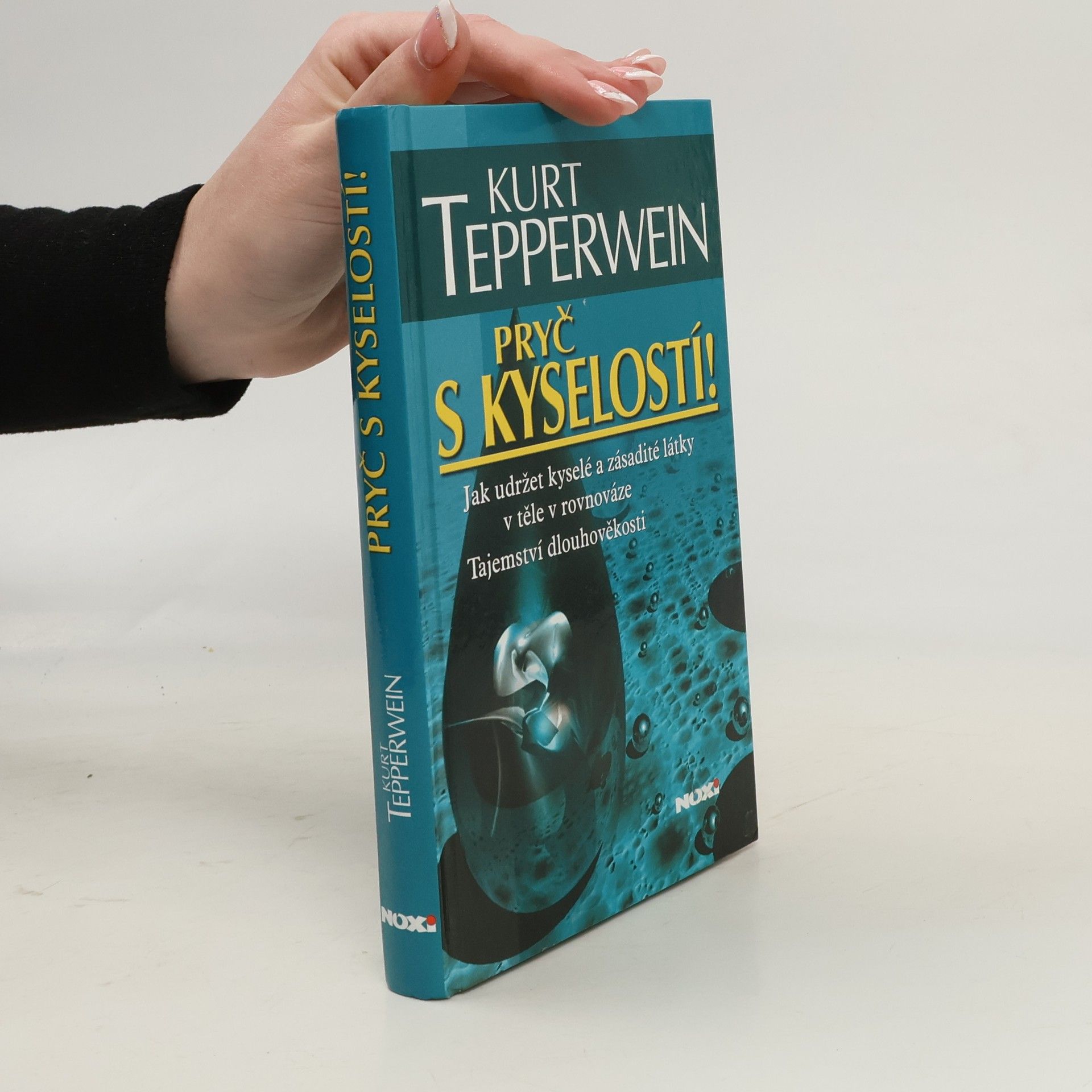 Kurt Tepperwein Pryč s kyselostí!