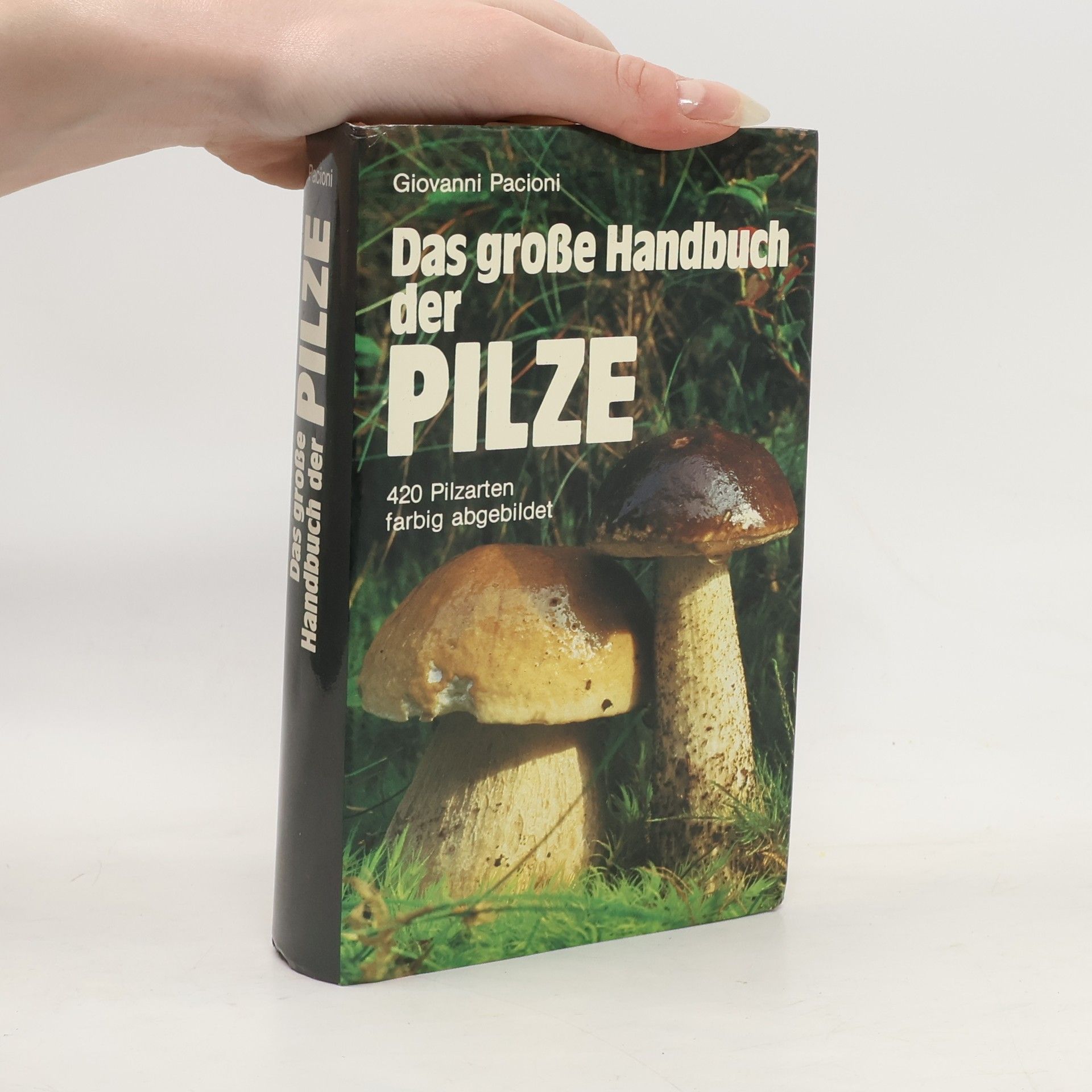 Das große Handbuch der Pilze