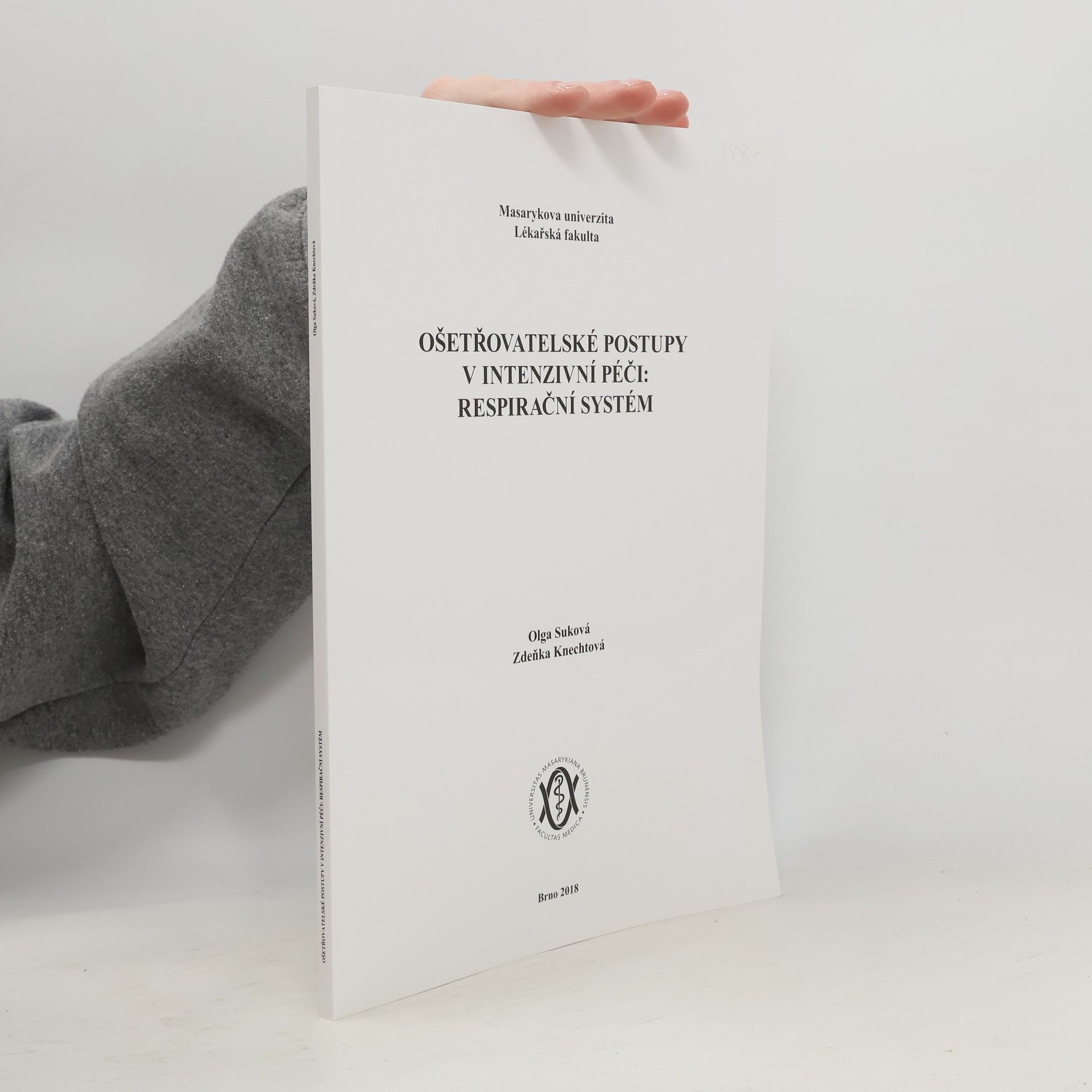 Olga Suková Ošetřovatelské postupy v intenzivní péči. Respirační systém