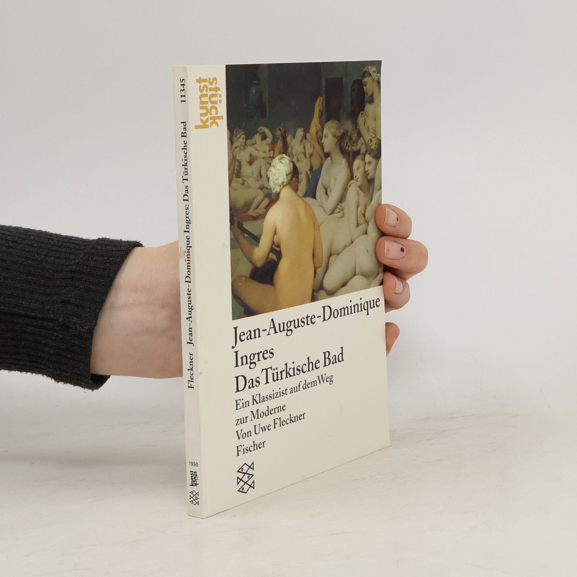 Uwe Fleckner Jean-Auguste-Dominique Ingres, Das türkische Bad