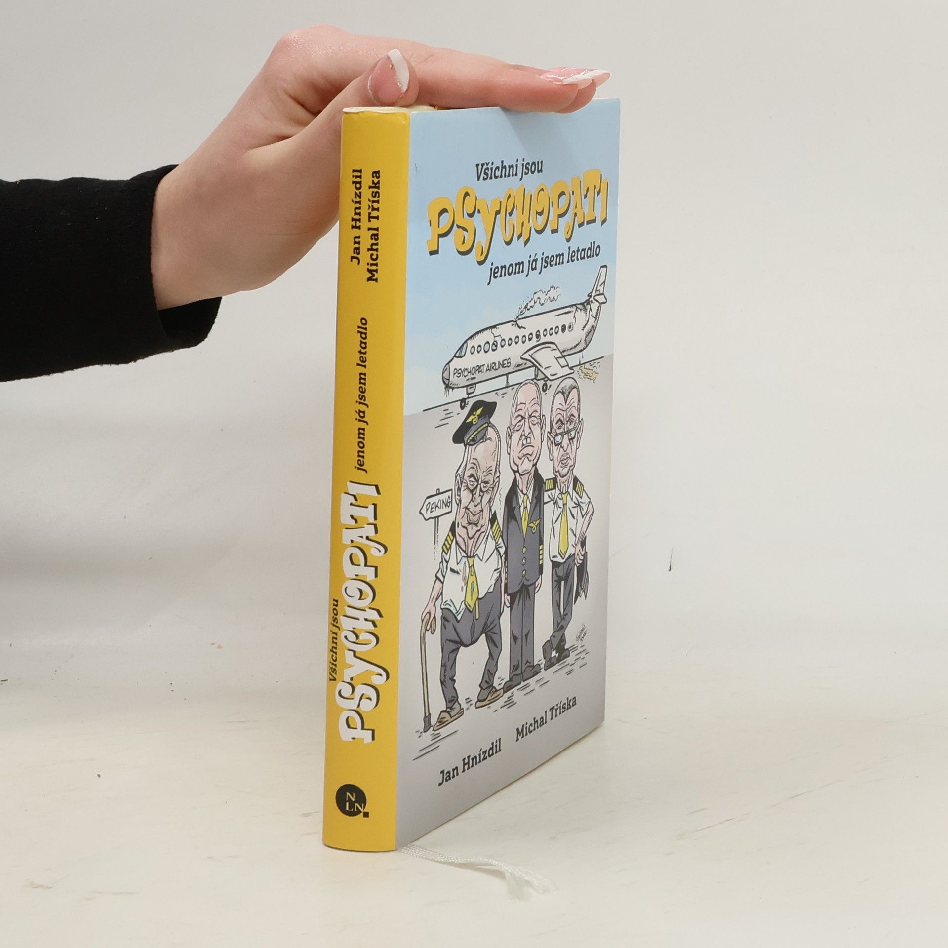 Jan Hnízdil Všichni jsou psychopati, jenom já jsem letadlo