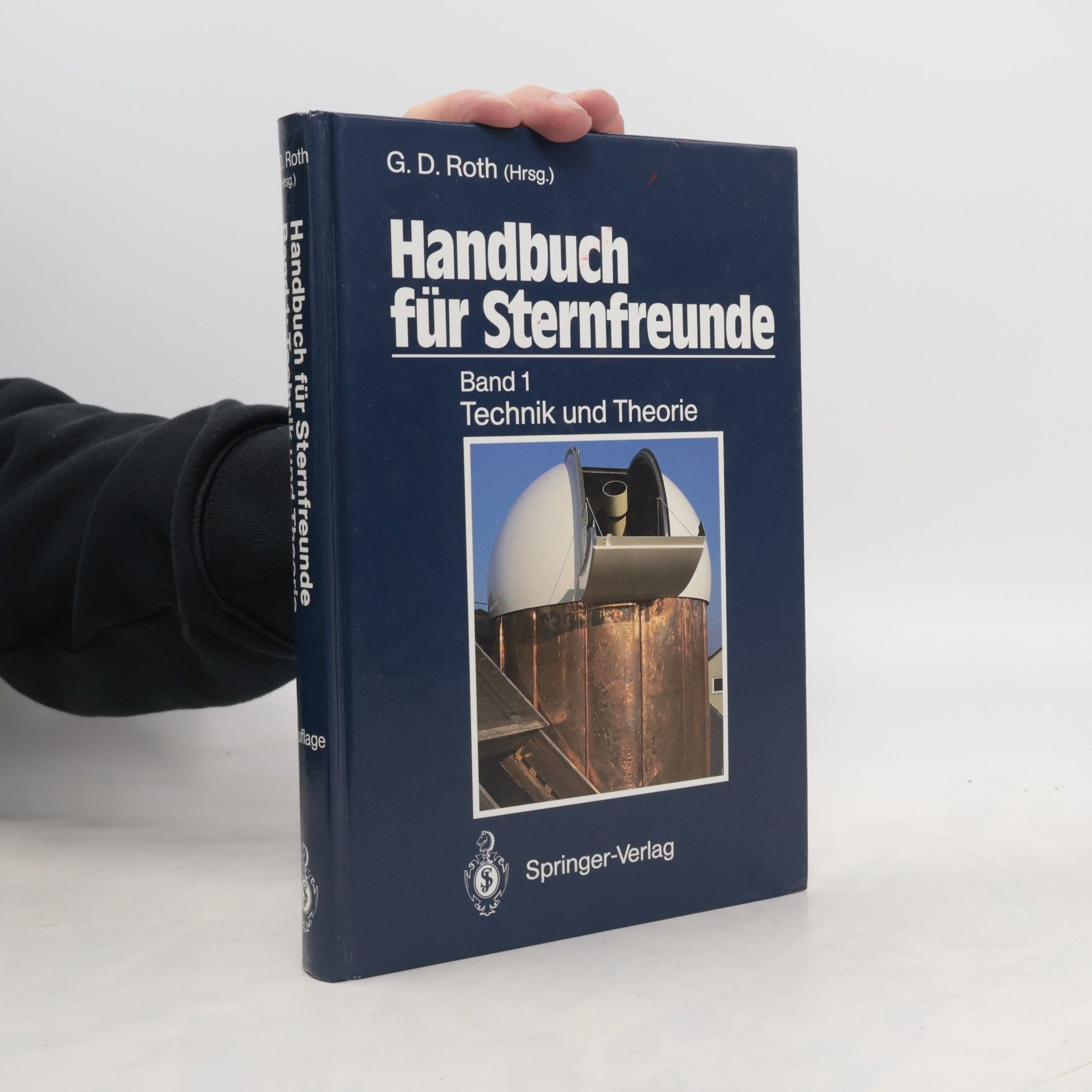 Günter D. Roth Handbuch für Sternfreunde. Band 2. Beobachting und Praxis