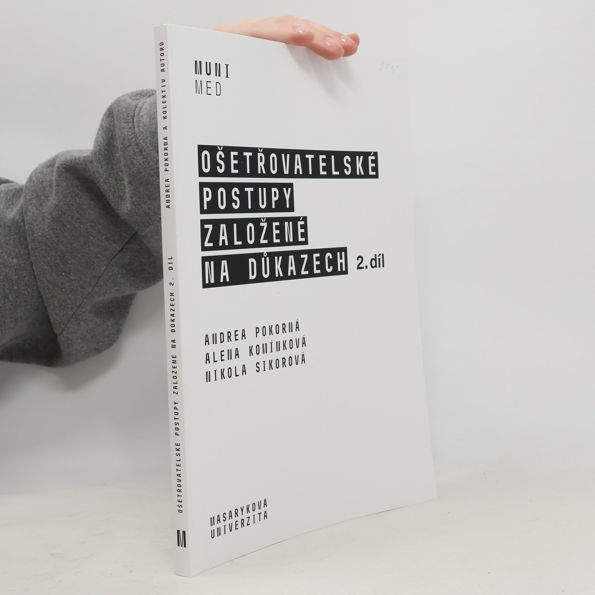 Nikola Sikorová Ošetřovatelské postupy založené na důkazech. 2. díl