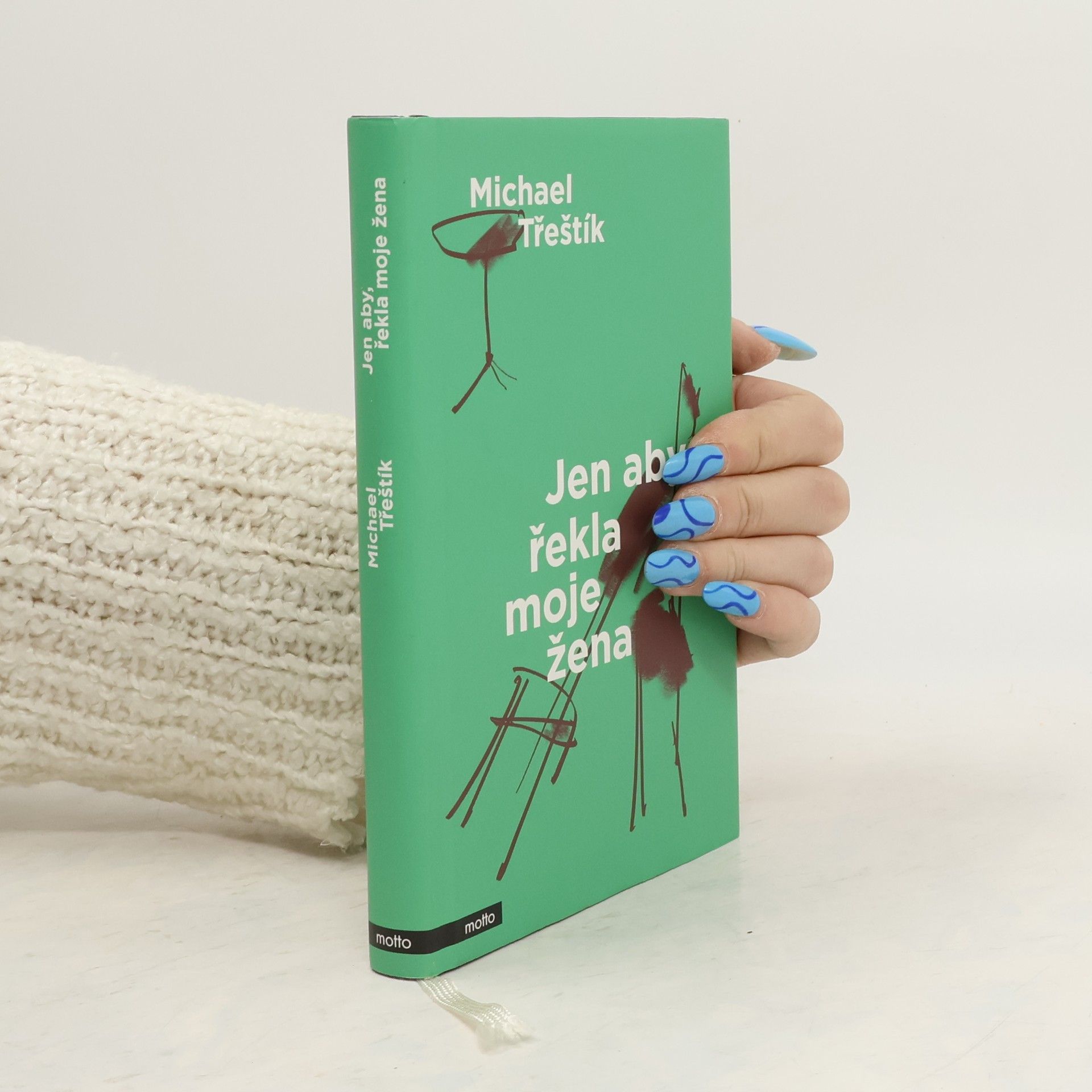 Michael Třeštík Jen aby, řekla moje žena