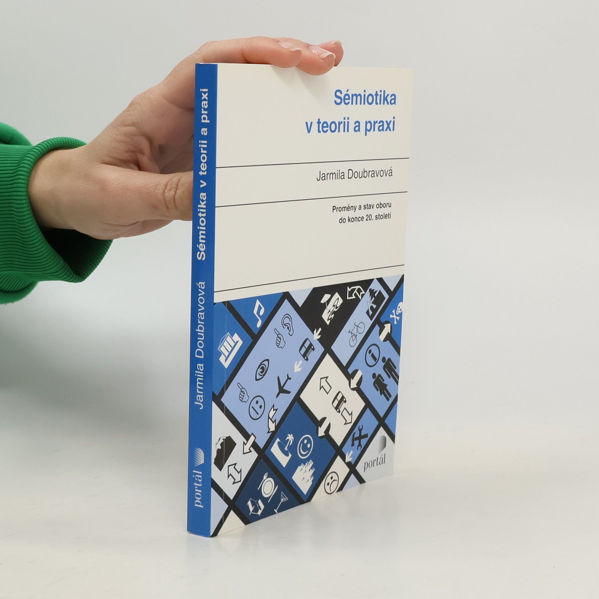 Jarmila Doubravová Sémiotika v teorii a praxi