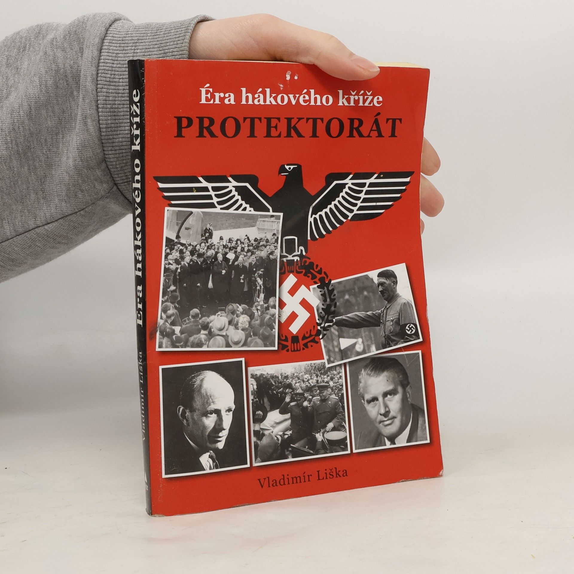 Vladimír Liška Protektorát. Éra hákového kříže