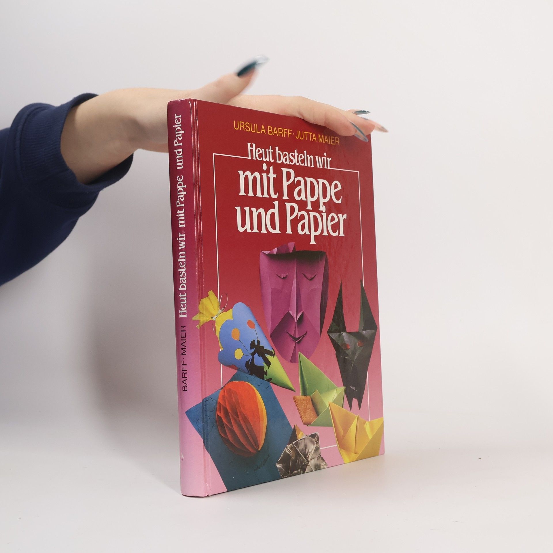 Ursula Barff Heut basteln wir mit Pappe und Papier