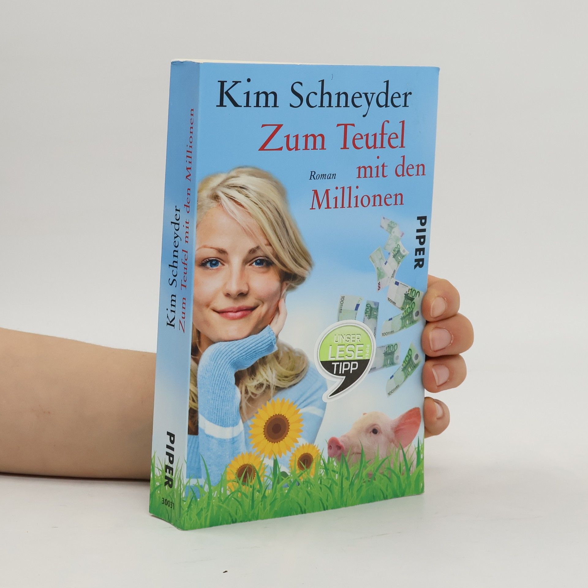 Kim Schneyder Zum Teufel mit den Millionen