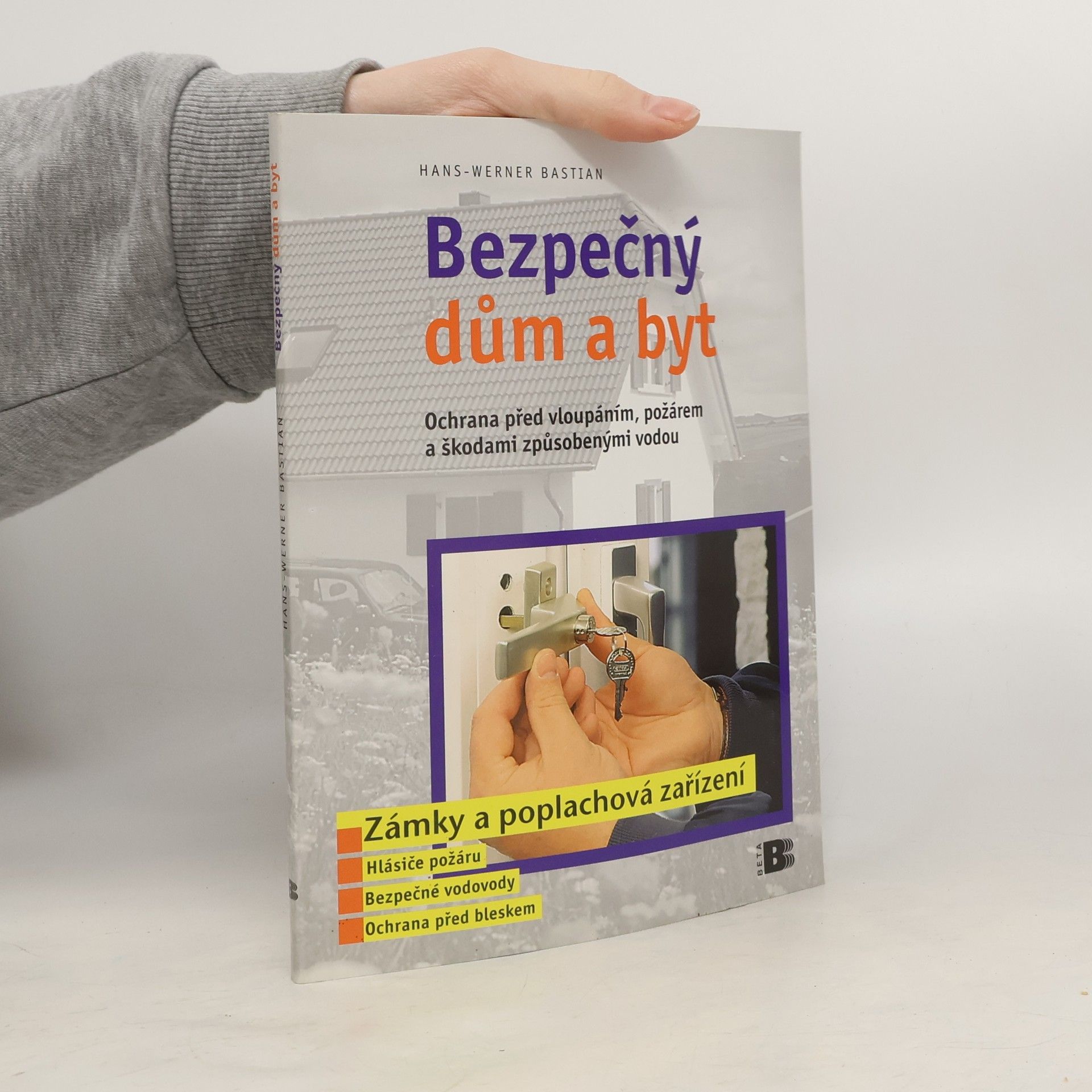 Hans-Werner Bastian Bezpečný dům a byt