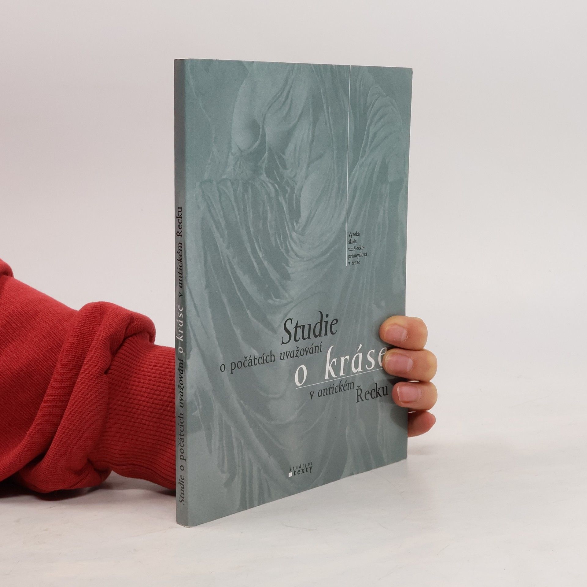 Antonín Mokrejš Studie o počátcích uvažování o kráse v antickém Řecku