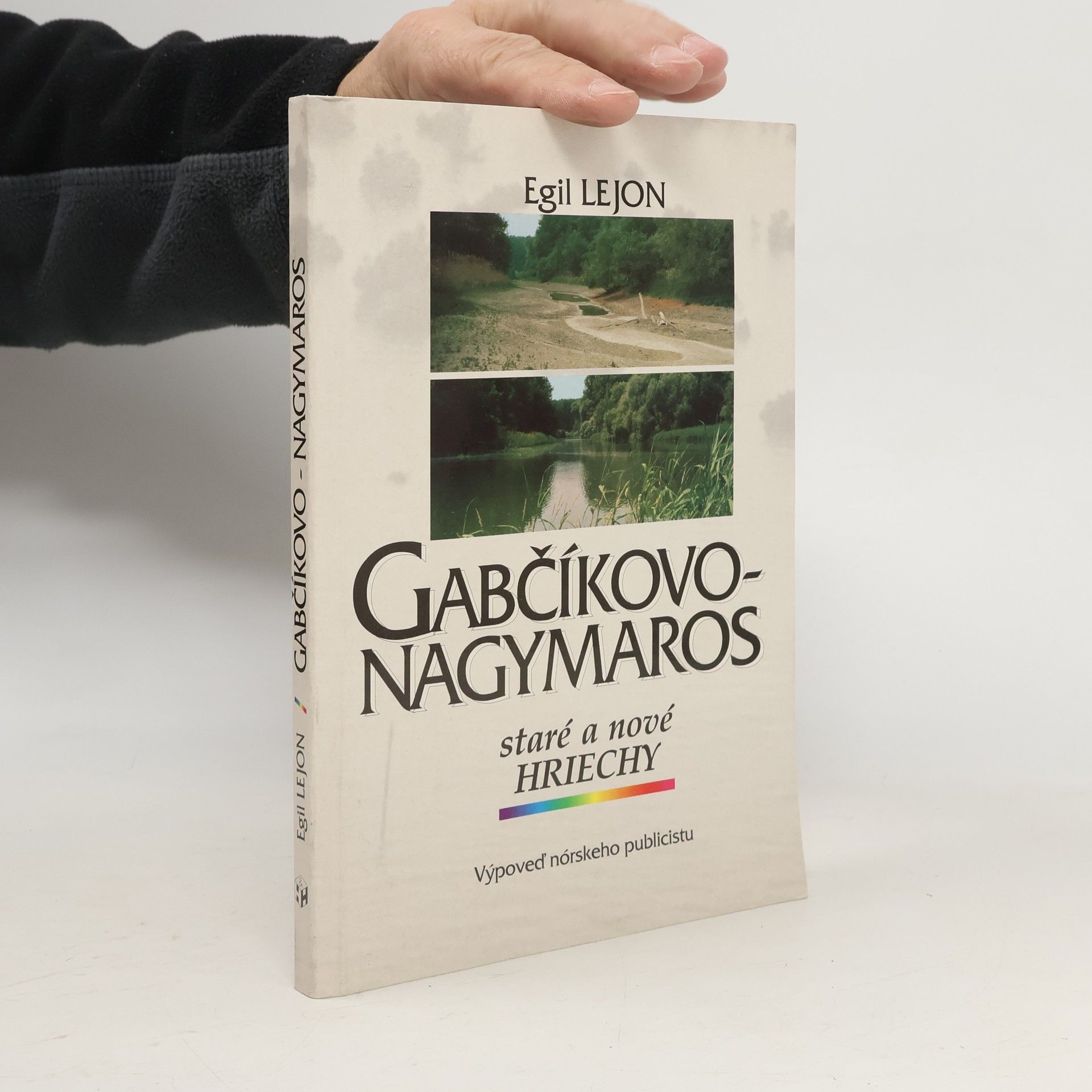 Egil Lejon Gabčíkovo-Nagymaros - staré a nové hriechy