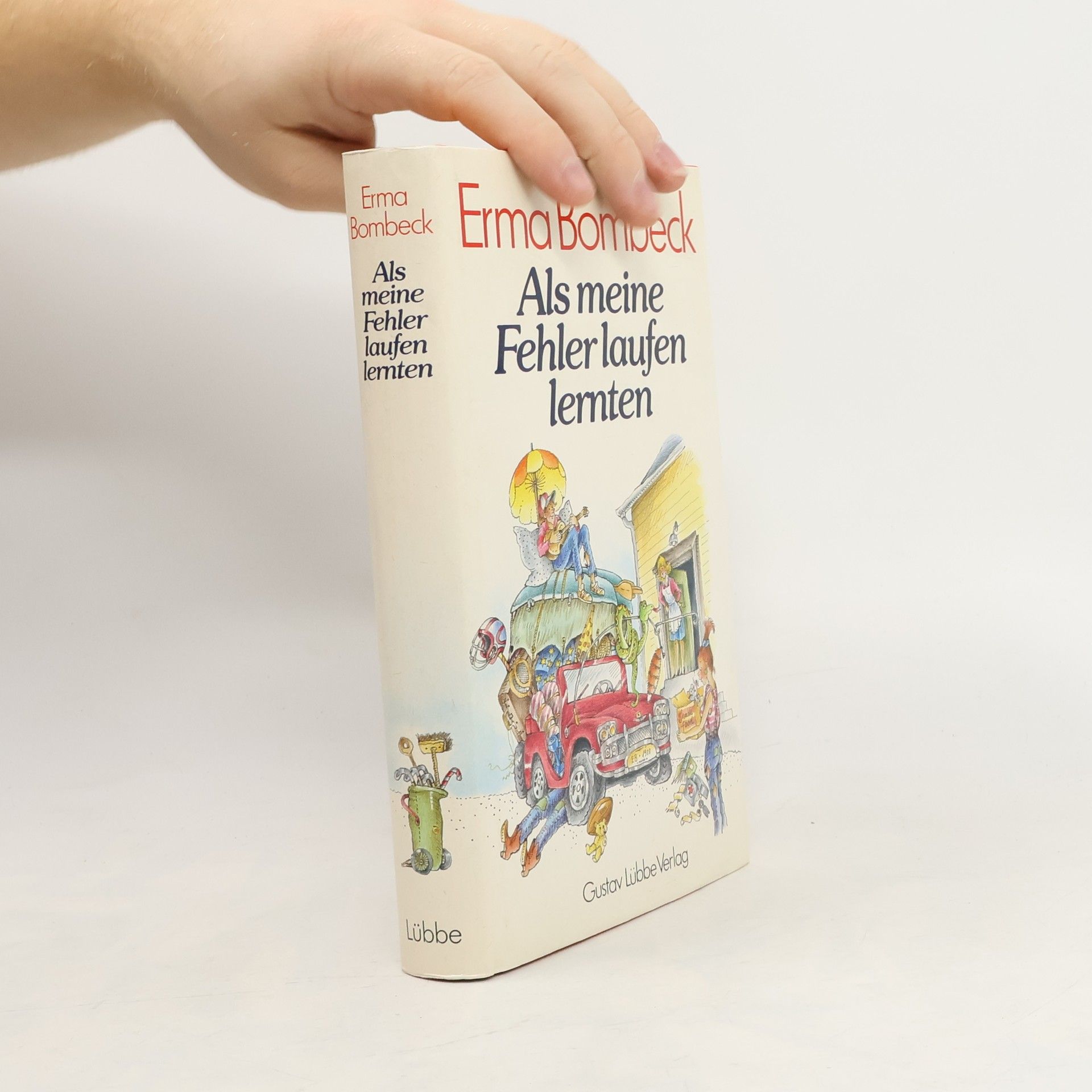 Erma Bombeck Als meine Fehler laufen lernten