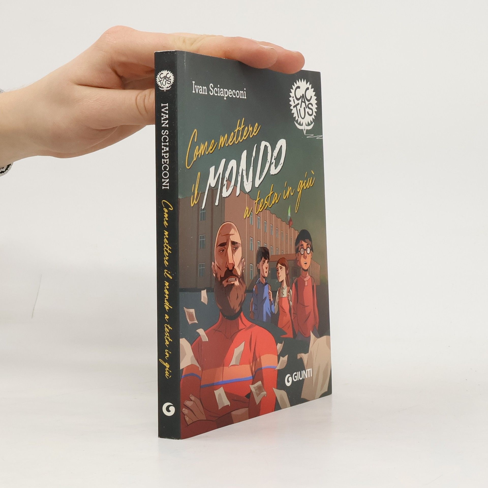 I cactus: Come mettere il mondo a testa in giù