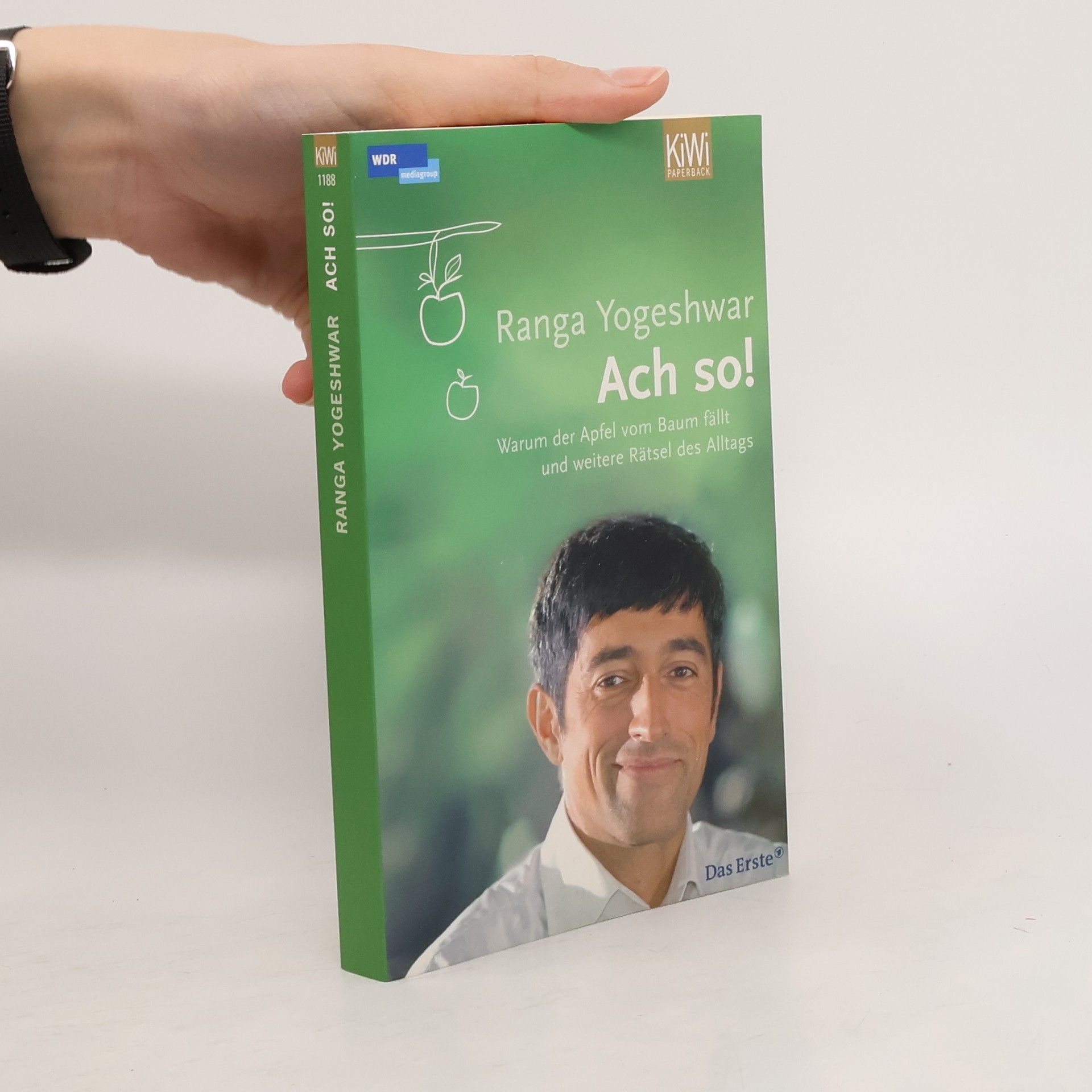 Ranga Yogeshwar Ach so! Warum der Apfel vom Baum fällt und weitere Rätsel des Alltags