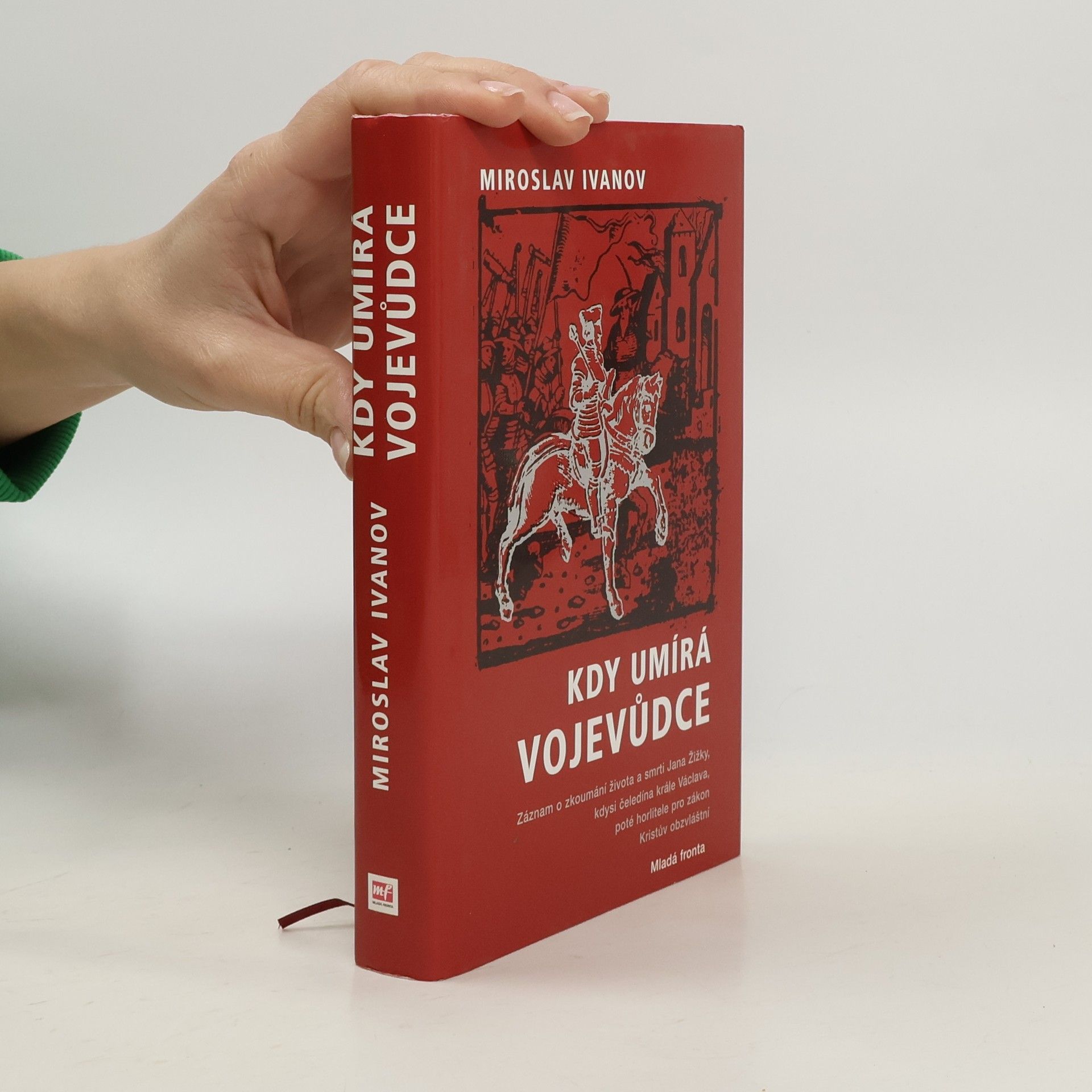 Miroslav Ivanov Kdy umírá vojevůdce