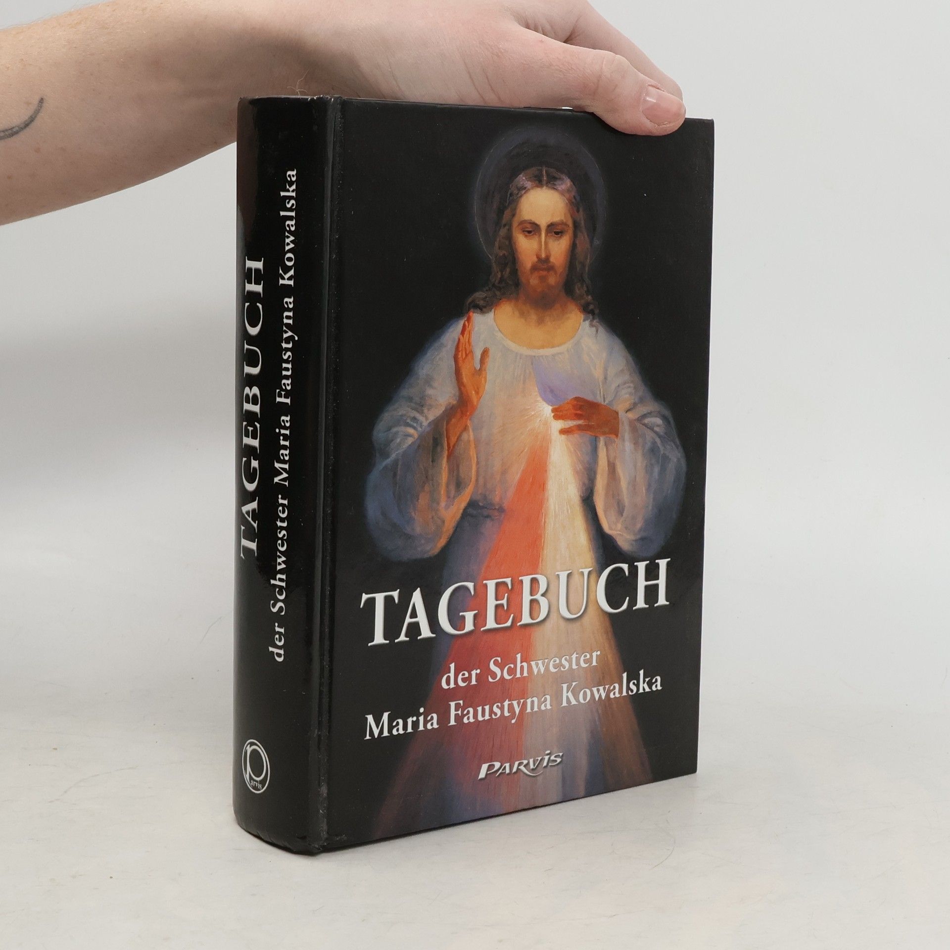 Santa Faustina Kowalska Tagebuch der Schwester Maria Faustyna Kowalska
