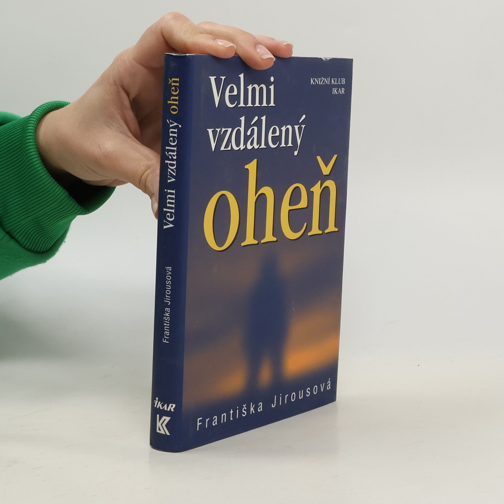 Františka Jirousová Velmi vzdálený oheň