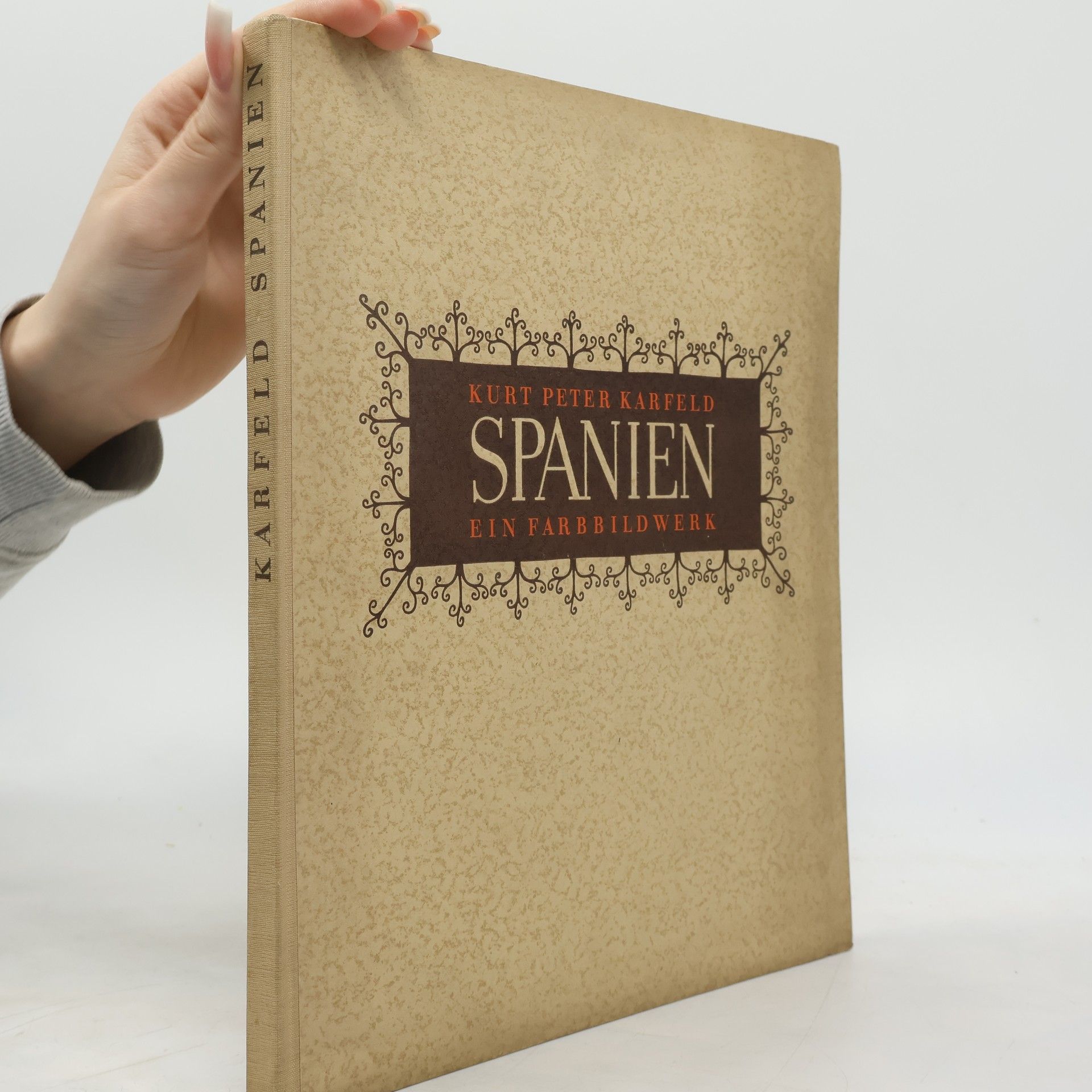 Kurt Peter Karfeld Spanien. Ein Farbbildwerk