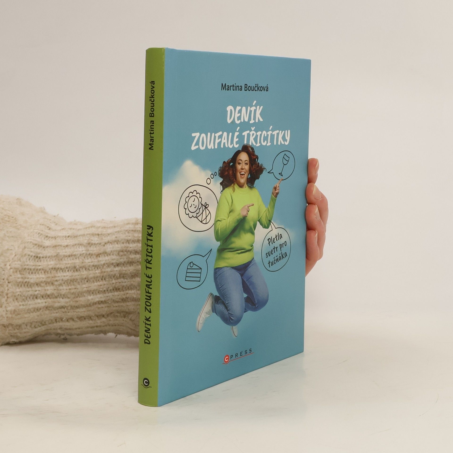 Martina Boučková Deník zoufalé třicítky : pletla svetr pro tučňáka