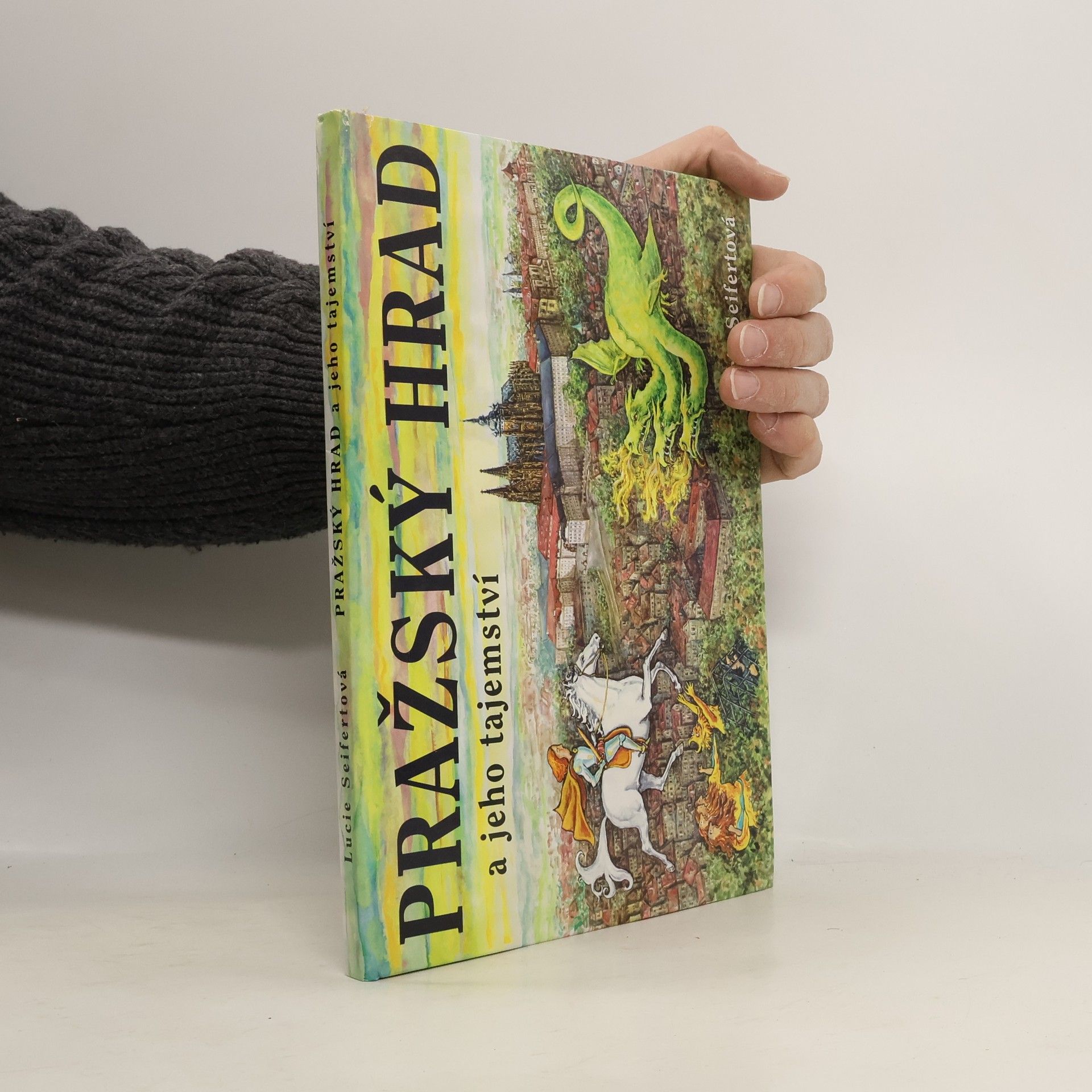 Lucie Seifertová Pražský hrad a jeho tajemství. Leporelo