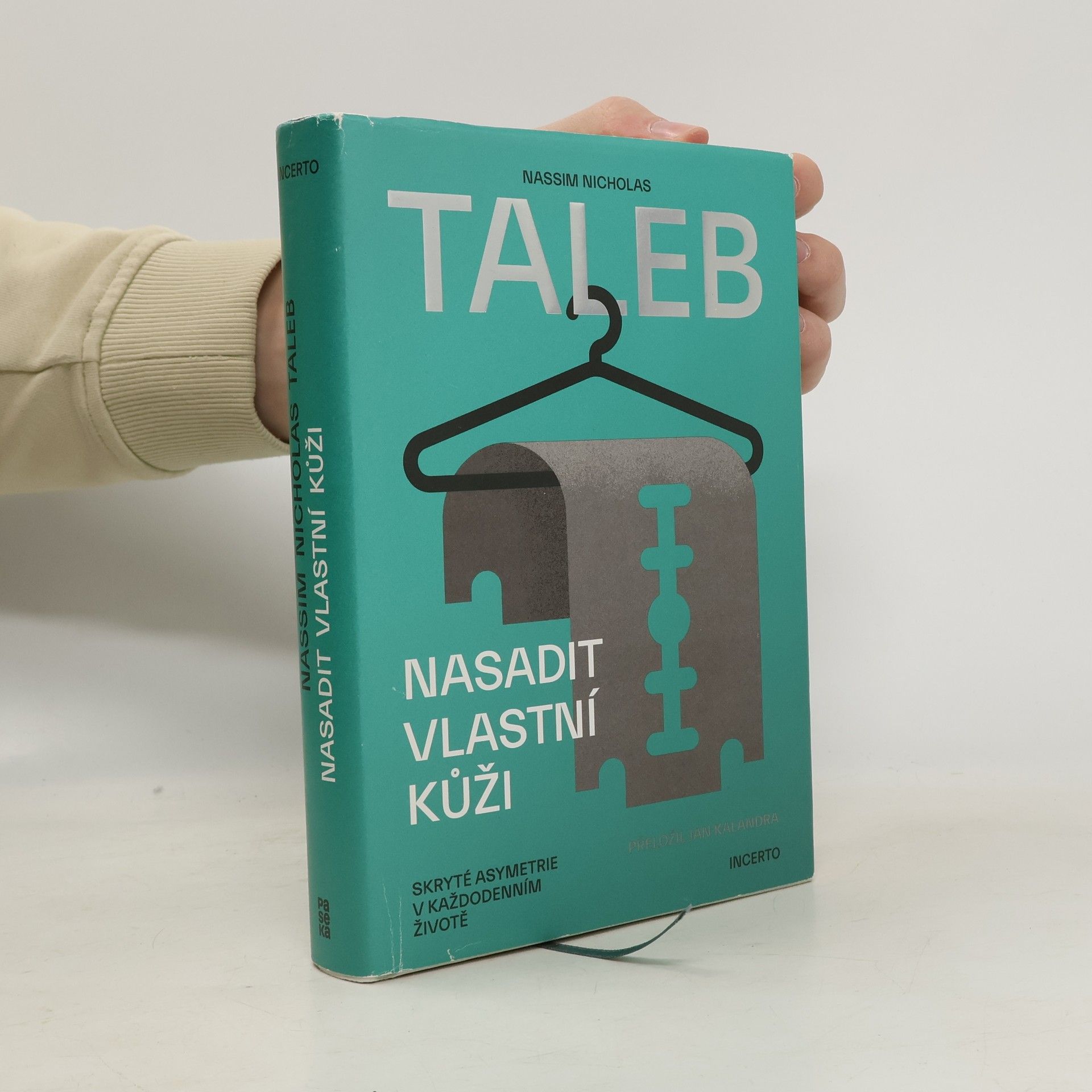 Nassim Nicholas Taleb Nasadit vlastní kůži: Skryté asymetrie v každodenním životě