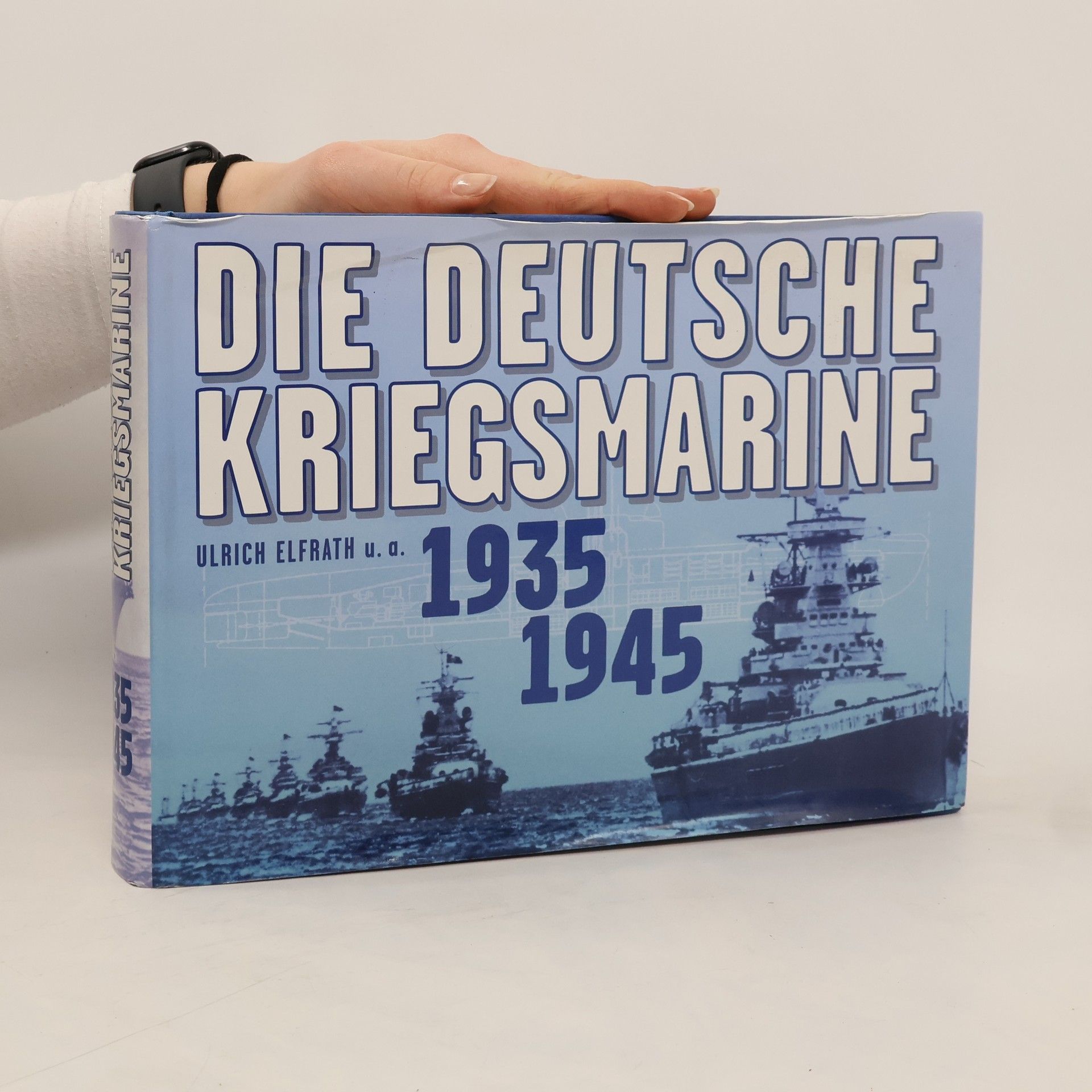Ulrich Elfrath Die deutsche Kriegsmarine 1935-1945