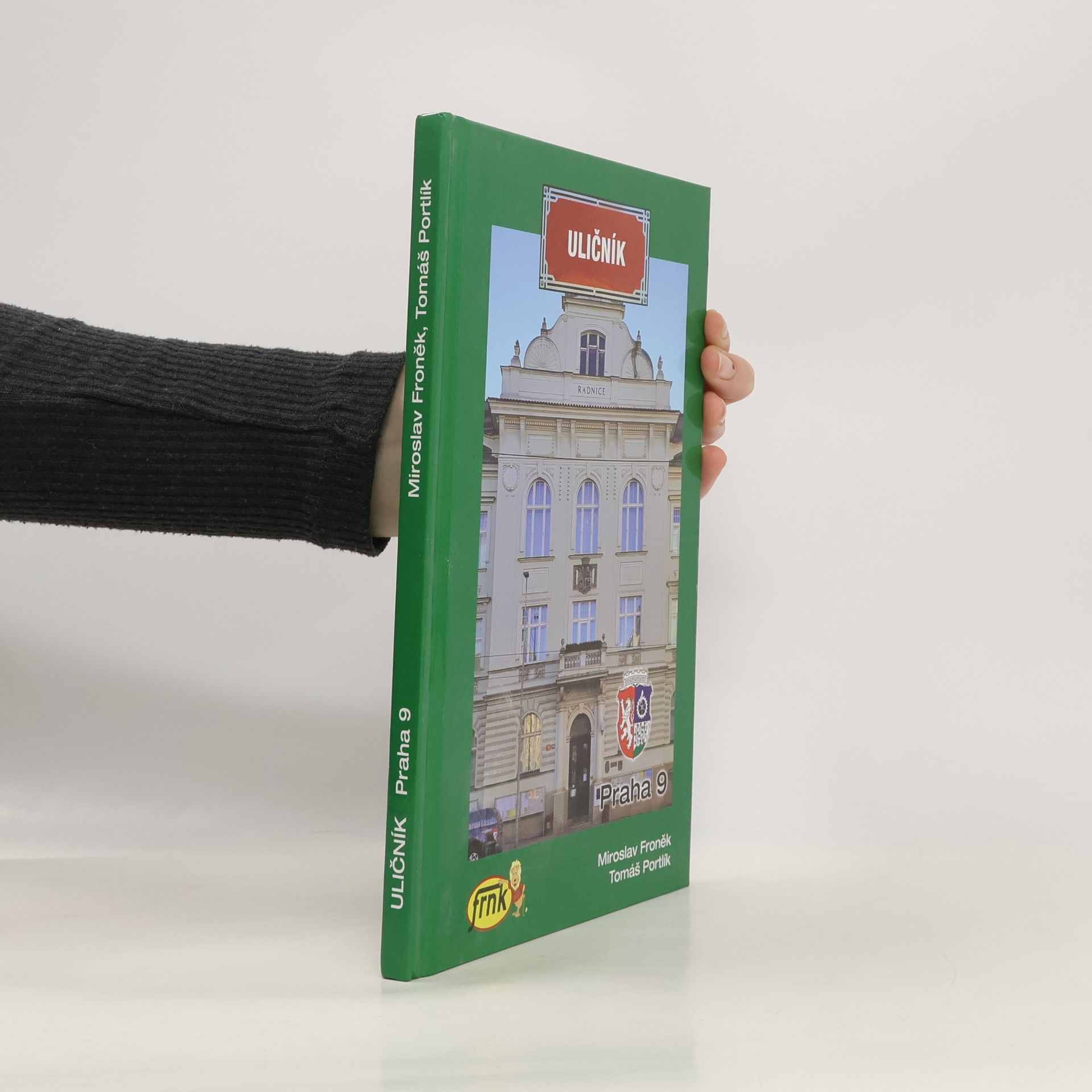 Miroslav Froněk Uličník : Praha 9