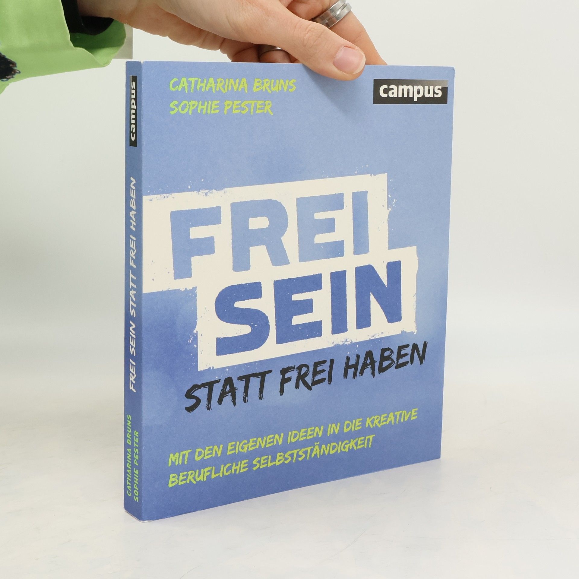 Frei sein statt frei haben